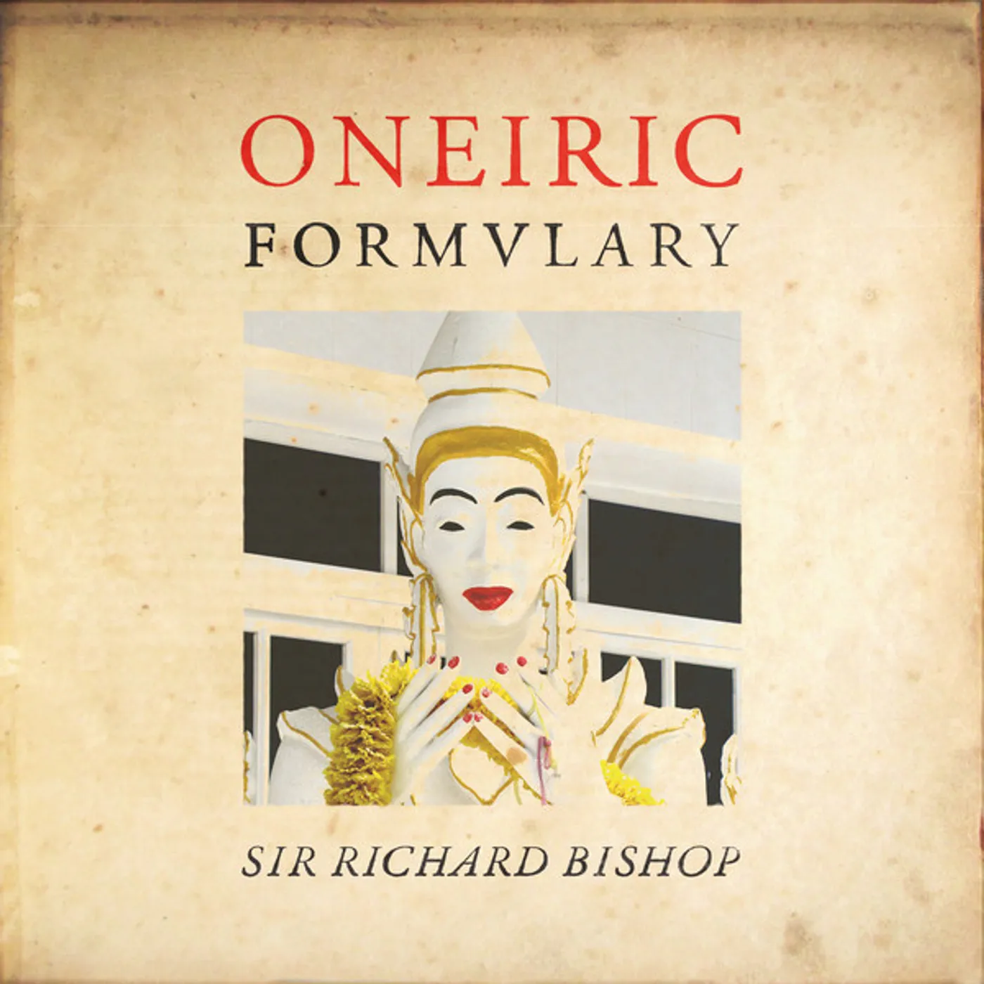 Sir Richard Bishop Oneiric Formulary Vinyl Record