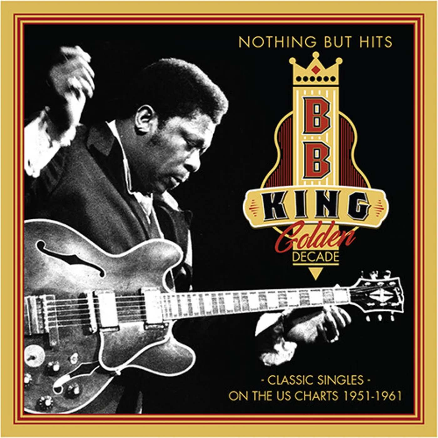 B.B. King NOTHING BUT HITS: CLASSIC SINGLES ON THE US CHARTS CD