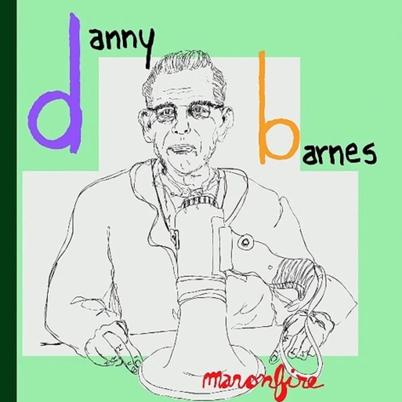 Danny Barnes Man On Fire Vinyl Record