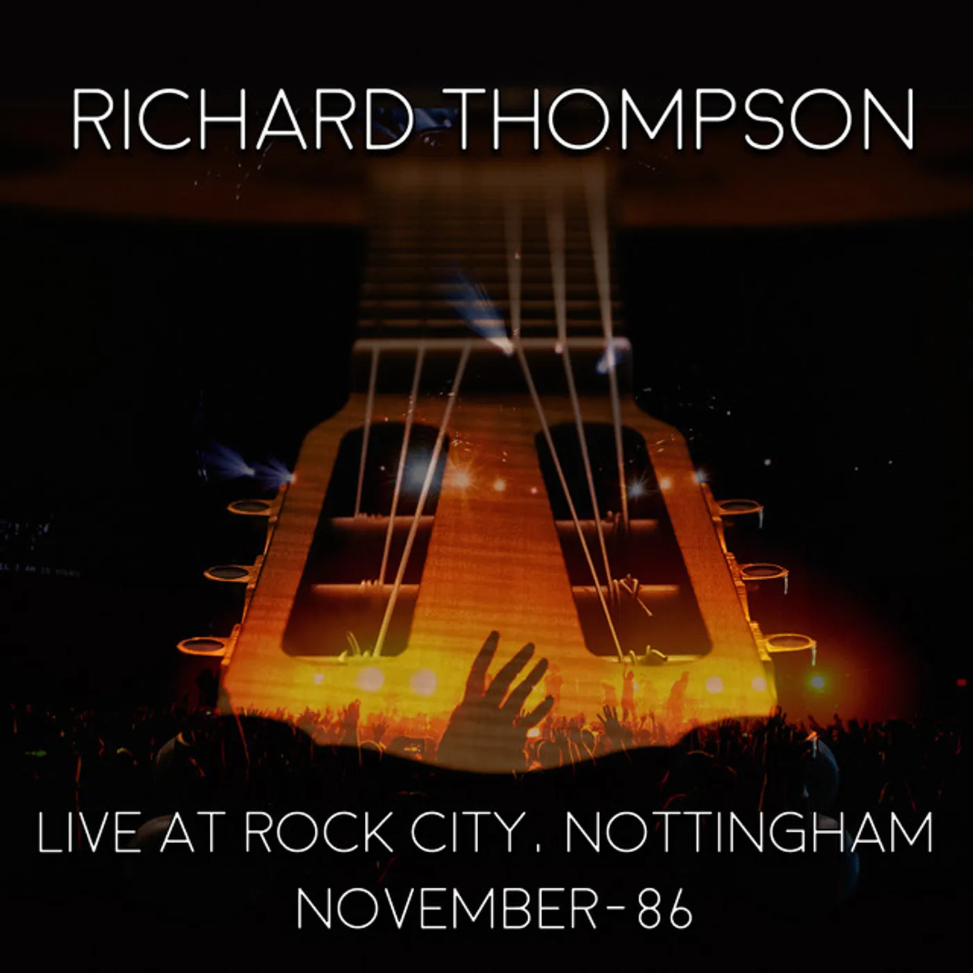 Richard Thompson LIVE AT ROCK CITY: NOTTINGHAM 1986 (2CD) CD