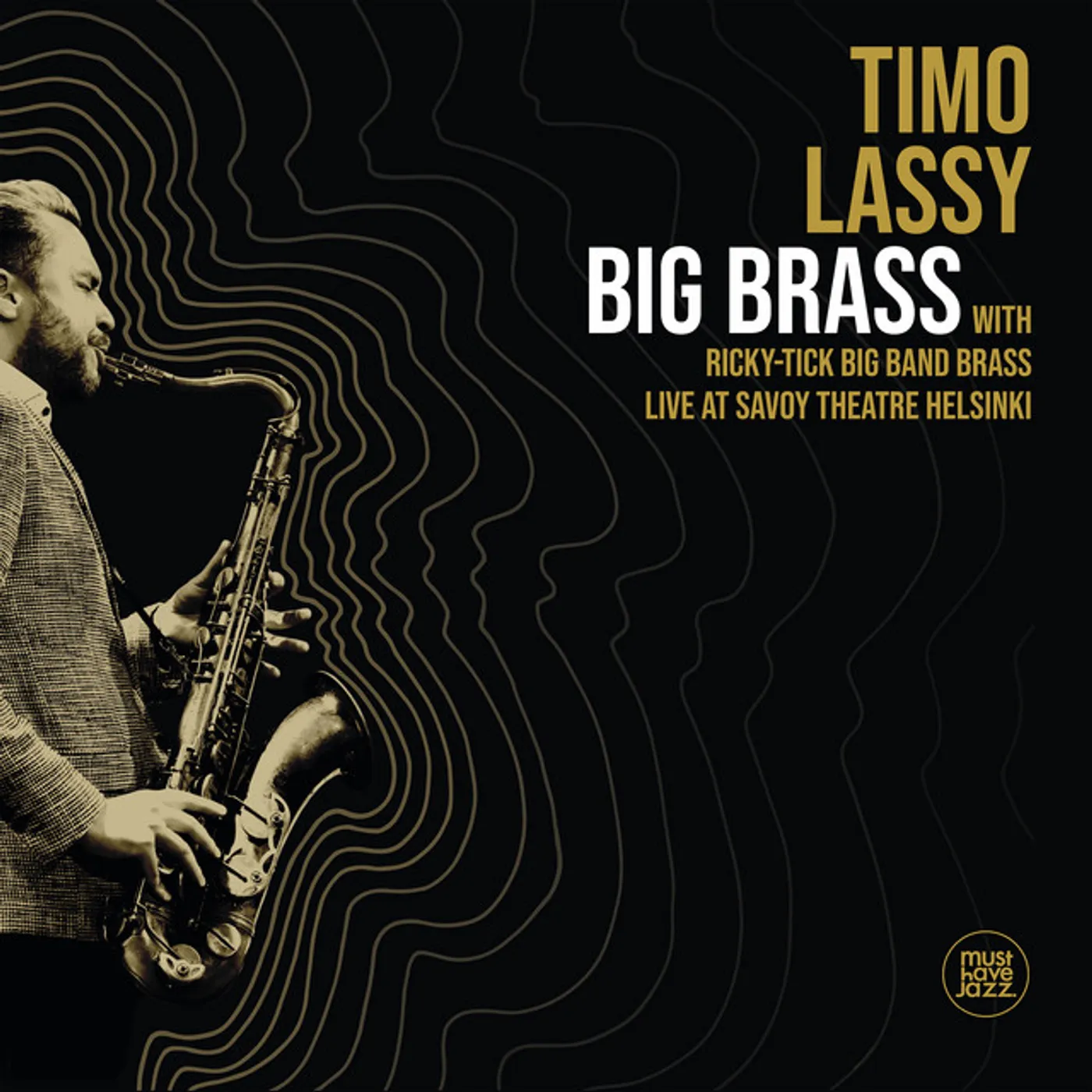 Timo Lassy & Ricky-Tick Big Band Brass BIG BRASS LIVE AT SAVOY THEATRE HELSINKI CD