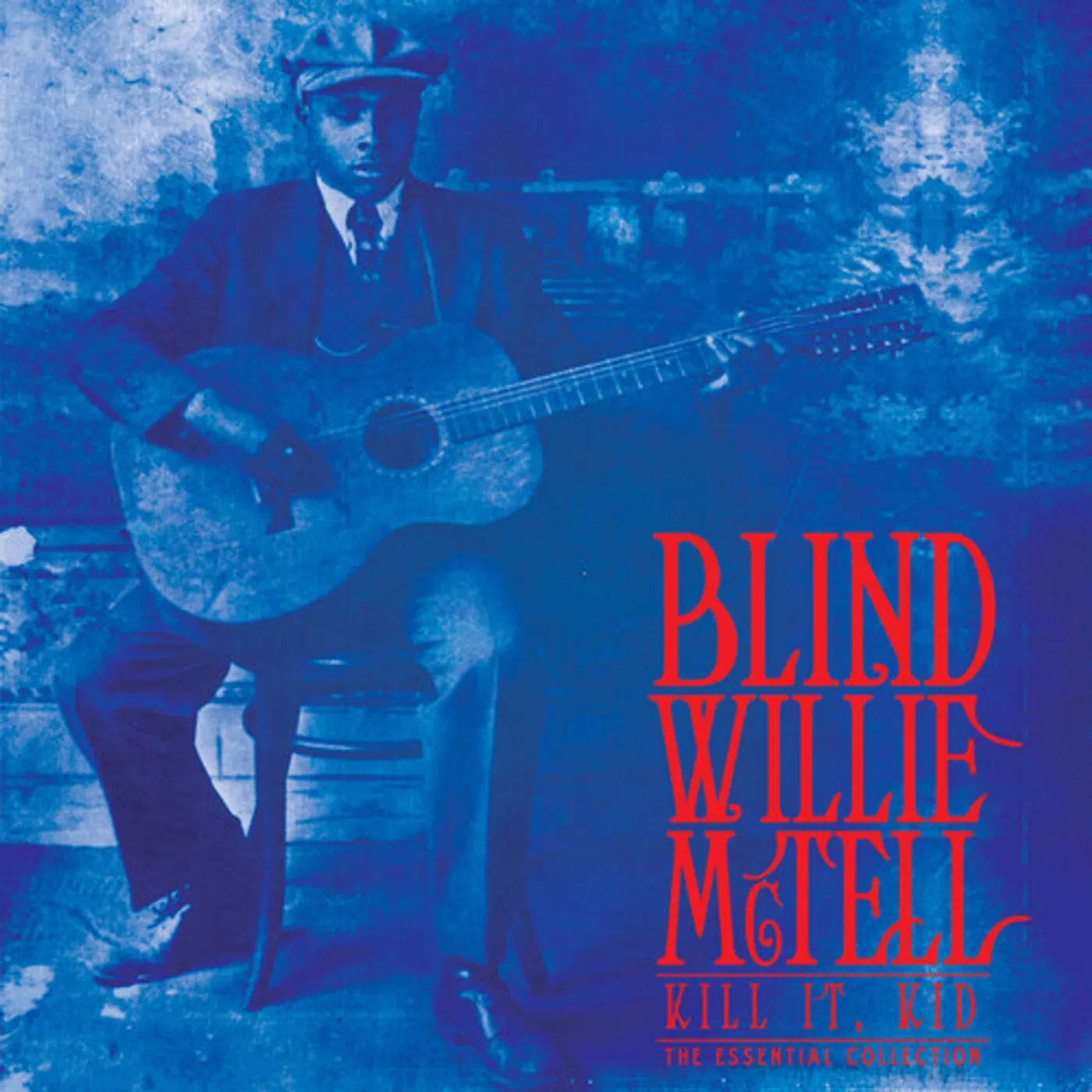 Blind Willie McTell KILL IT KID - THE ESSENTIAL COLLECTION Vinyl Record