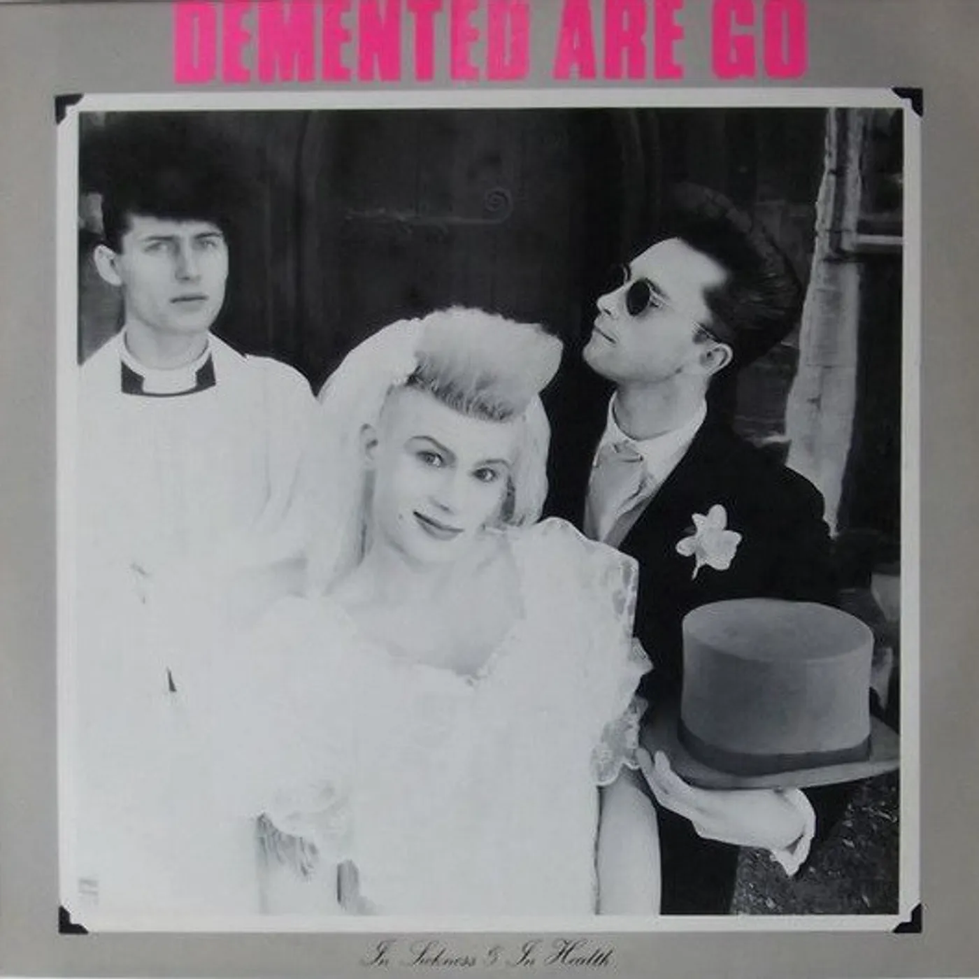 Demented Are Go In Sickness And In Health Vinyl Record