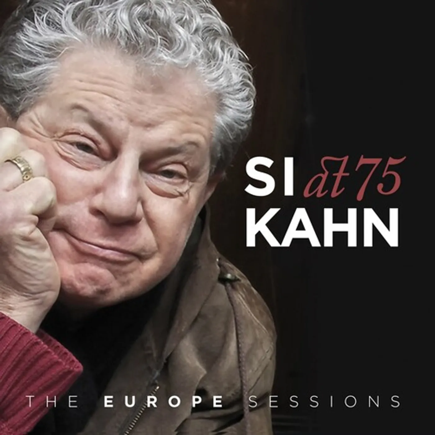 SI KAHN AT 75 - THE EUROPE SESSIONS CD