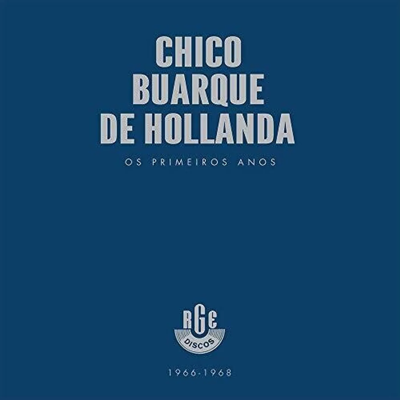 Chico Buarque De Hollanda OS PRIMEIROS ANOS 1966-1968 Vinyl Record