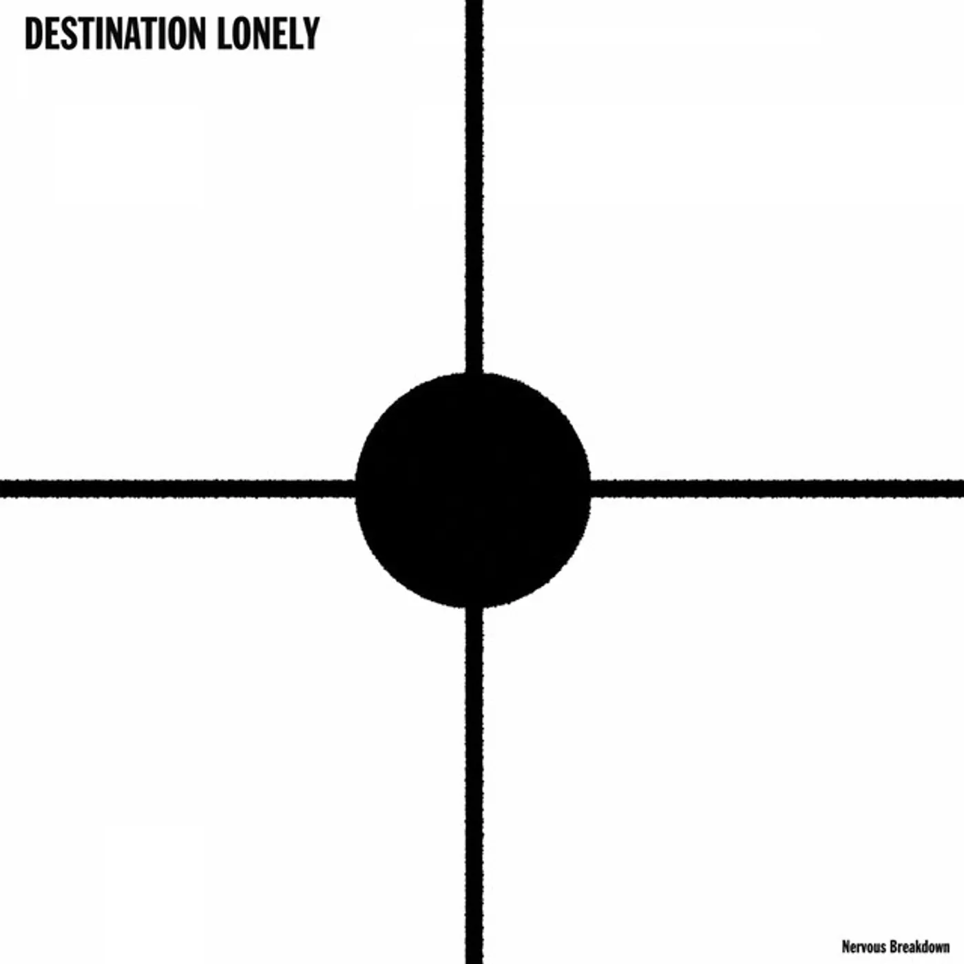 Destination Lonely NERVOUS BREAKDOWN CD