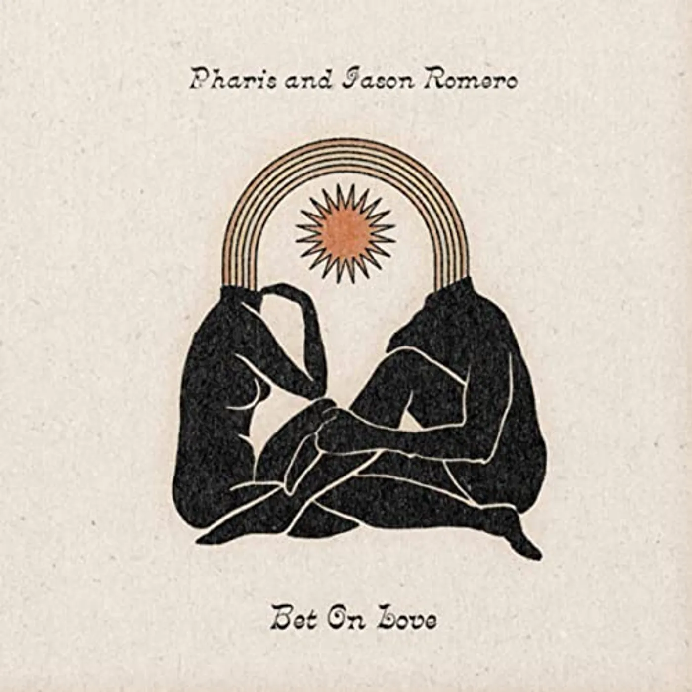 Pharis & Jason Romero BET ON LOVE Vinyl Record