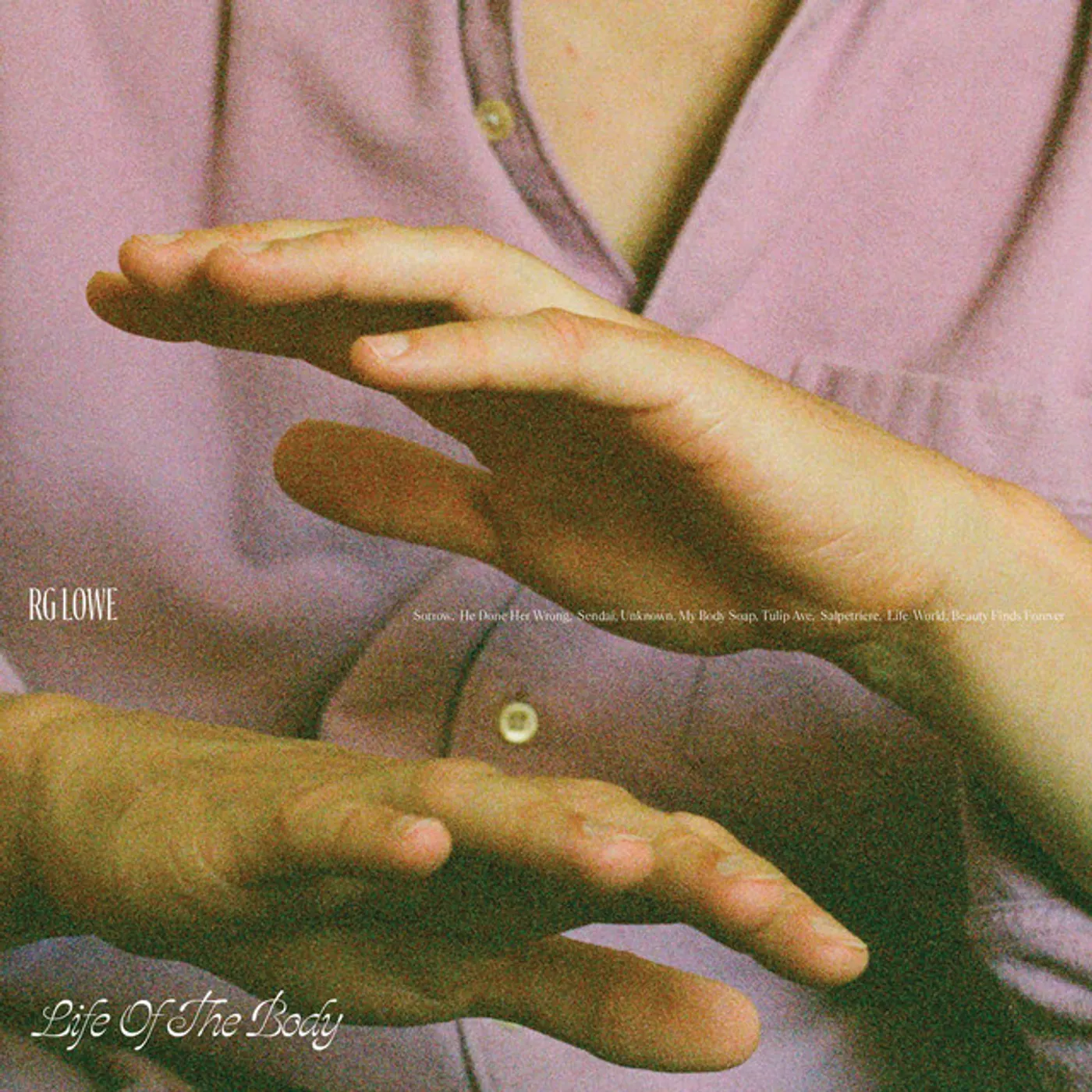 RG Lowe LIFE OF THE BODY CD