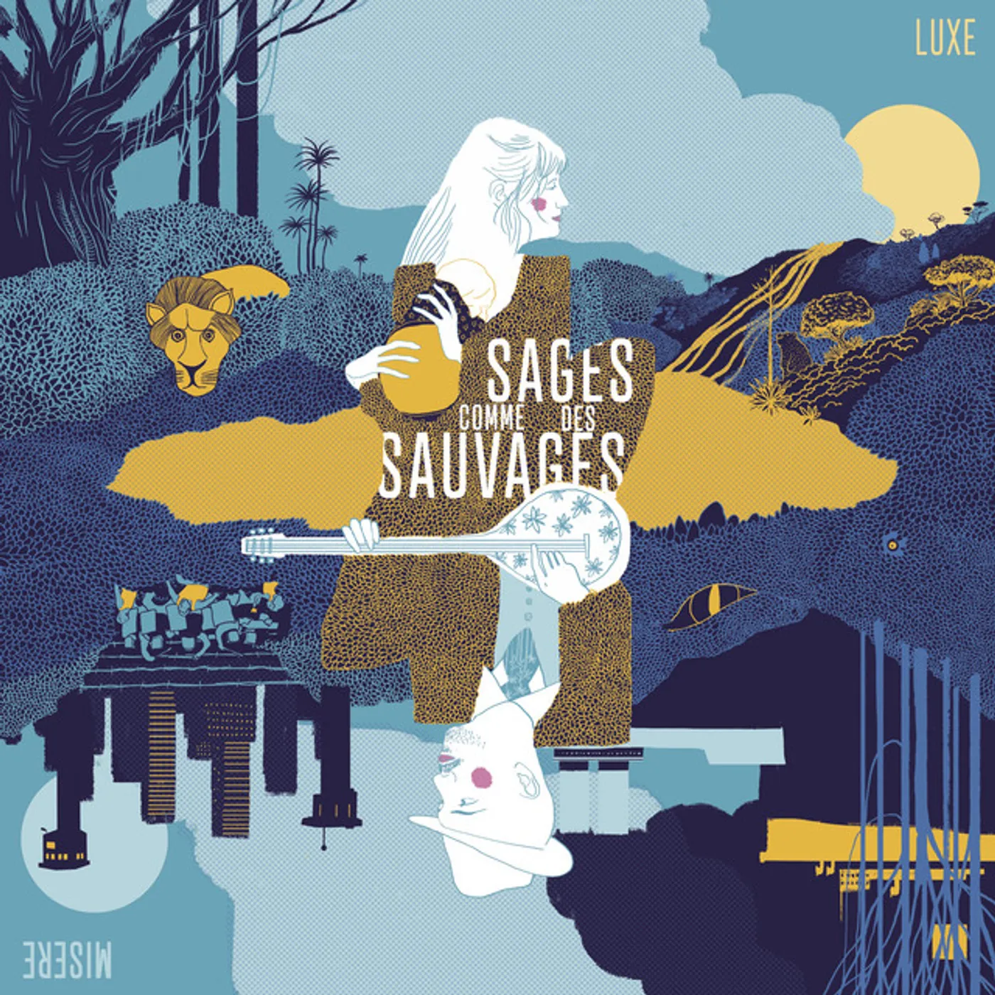 Sages comme des sauvages LUXE MISERE CD