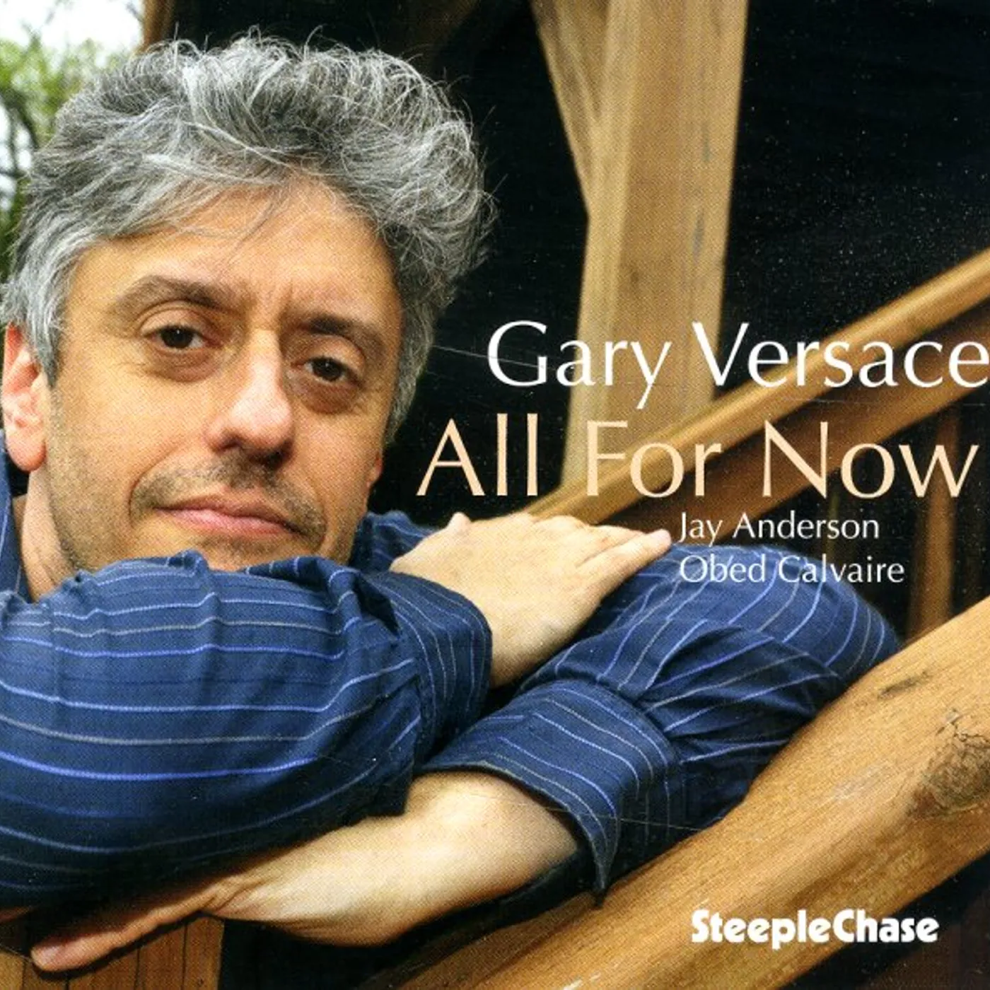 Gary Versace ALL FOR NOW CD