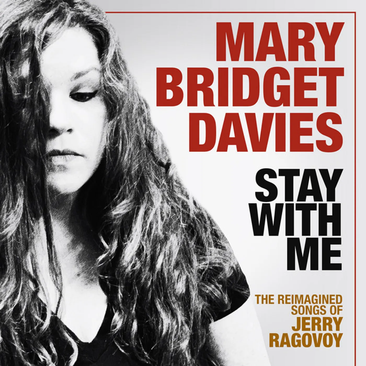 Mary Bridget Davies STAY WITH ME: REIMAGINED SONGS OF JERRY RAGOVOY CD