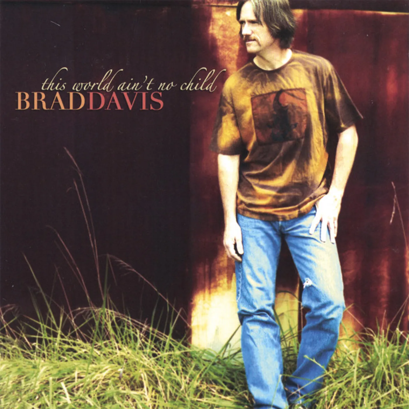 Brad Davis THIS WORLD AIN'T NO CHILD CD