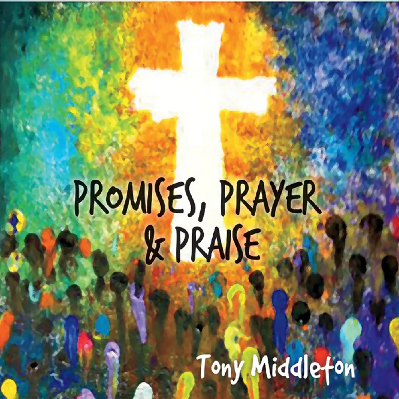 Tony Middleton PROMISES PRAYER & PRAISE CD