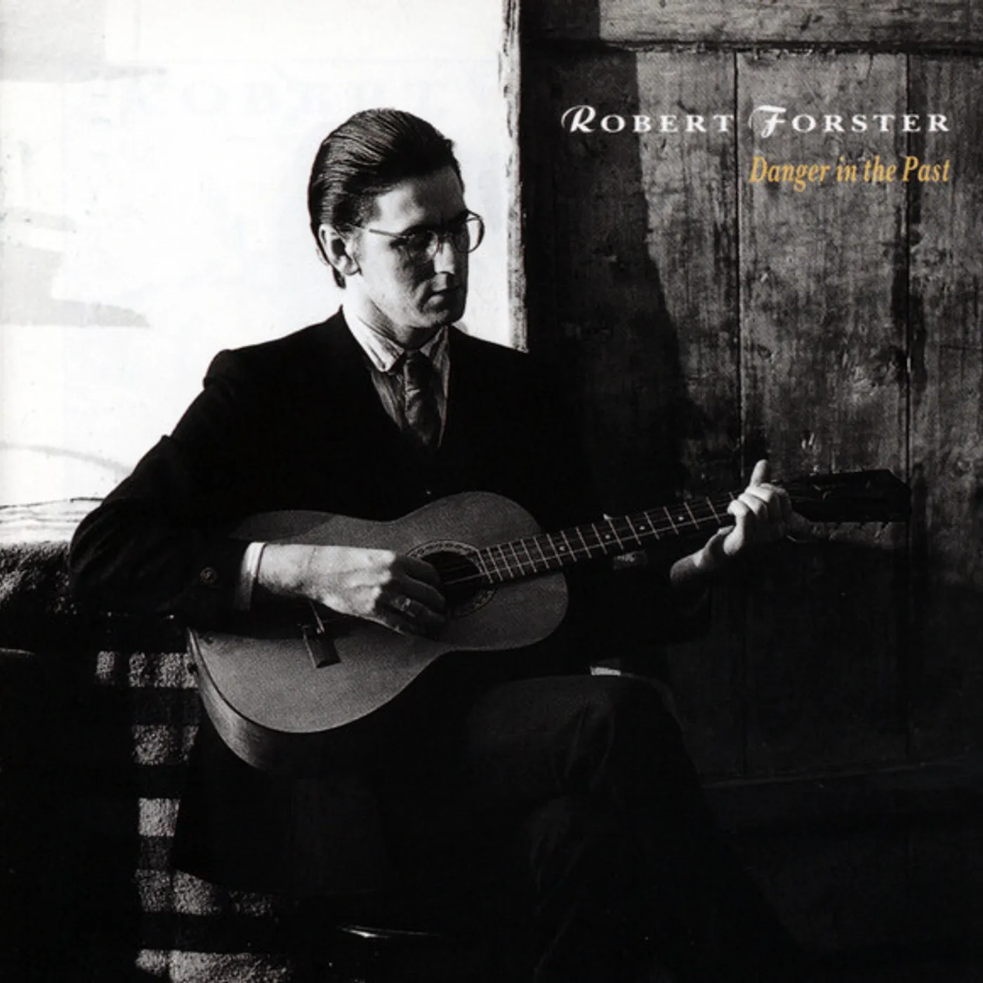 Robert Forster DANGER IN THE PAST CD