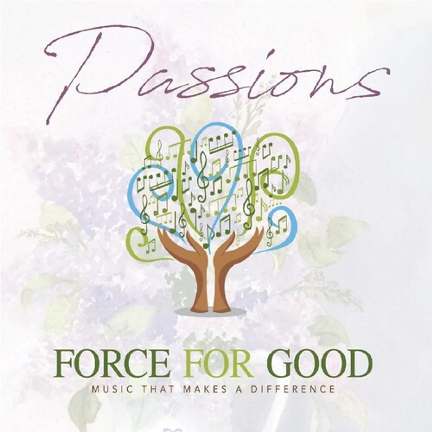 Force for Good PASSIONS CD