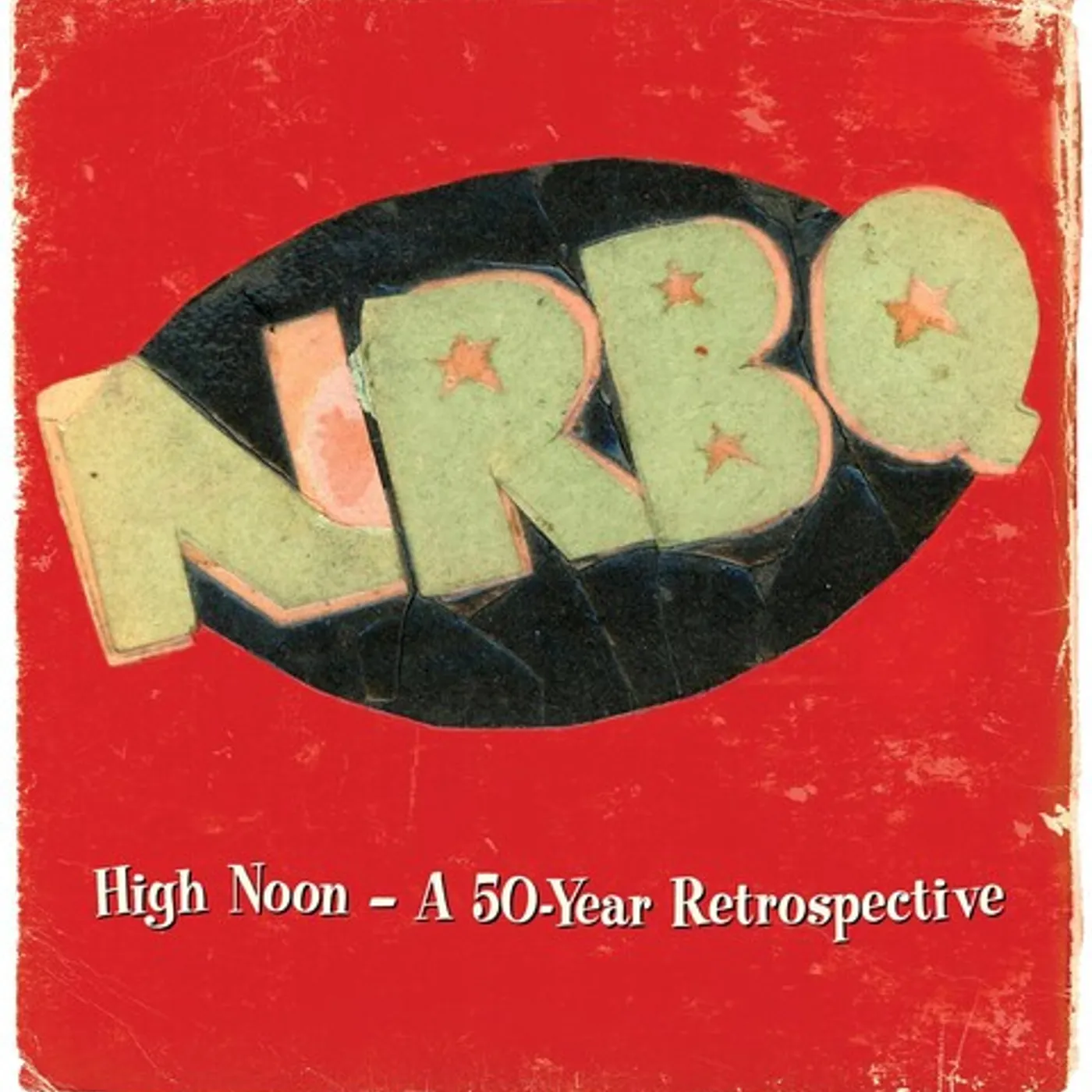 NRBQ HIGH NOON - 50 YEAR RETROSPECTIVE CD