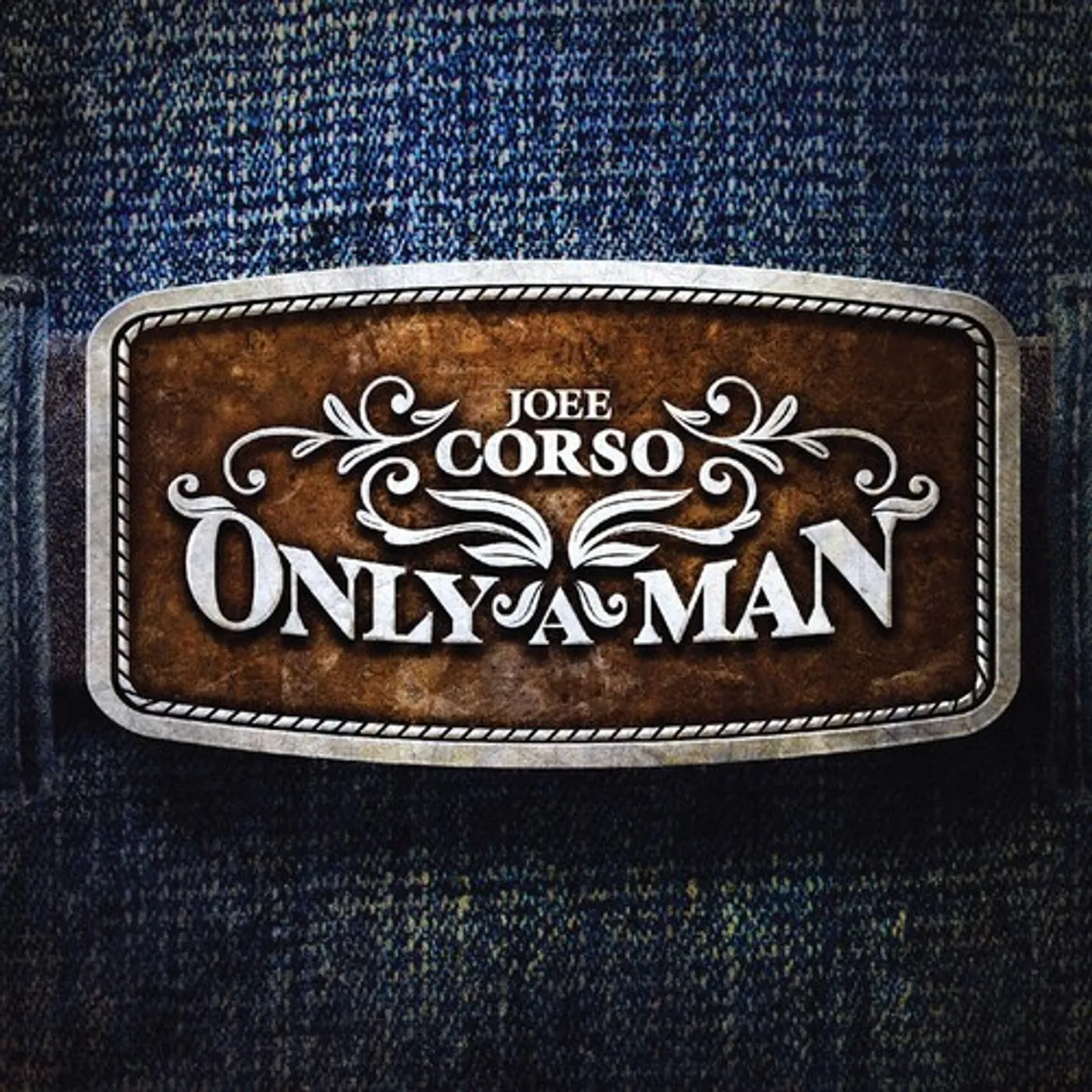 Joee Corso ONLY A MAN CD
