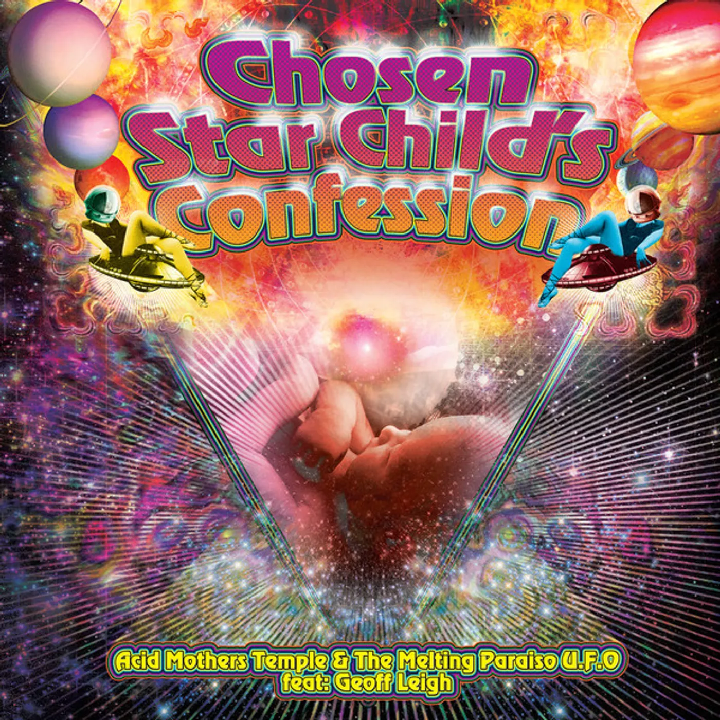 Acid Mothers / Melting Paraiso U.F.O. / Leigh CHOSEN STAR CHILD'S CONFESSION CD