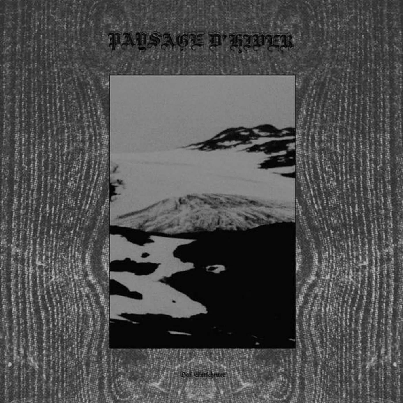 Paysage D'Hiver DAS GLETSCHERTOR / DAS SCHWARZE METALL-EISEN Vinyl Record