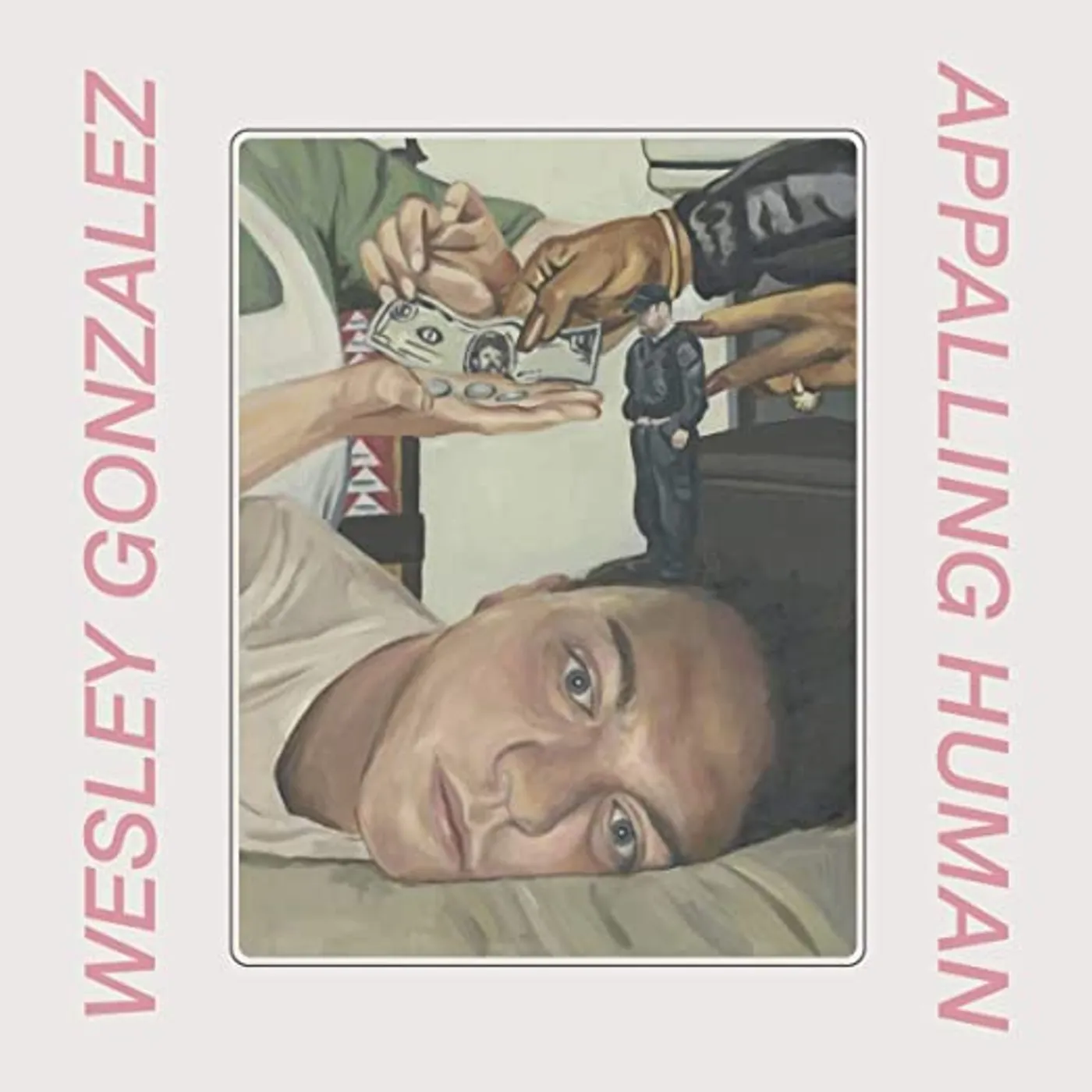 Wesley Gonzalez Appalling Human Vinyl Record