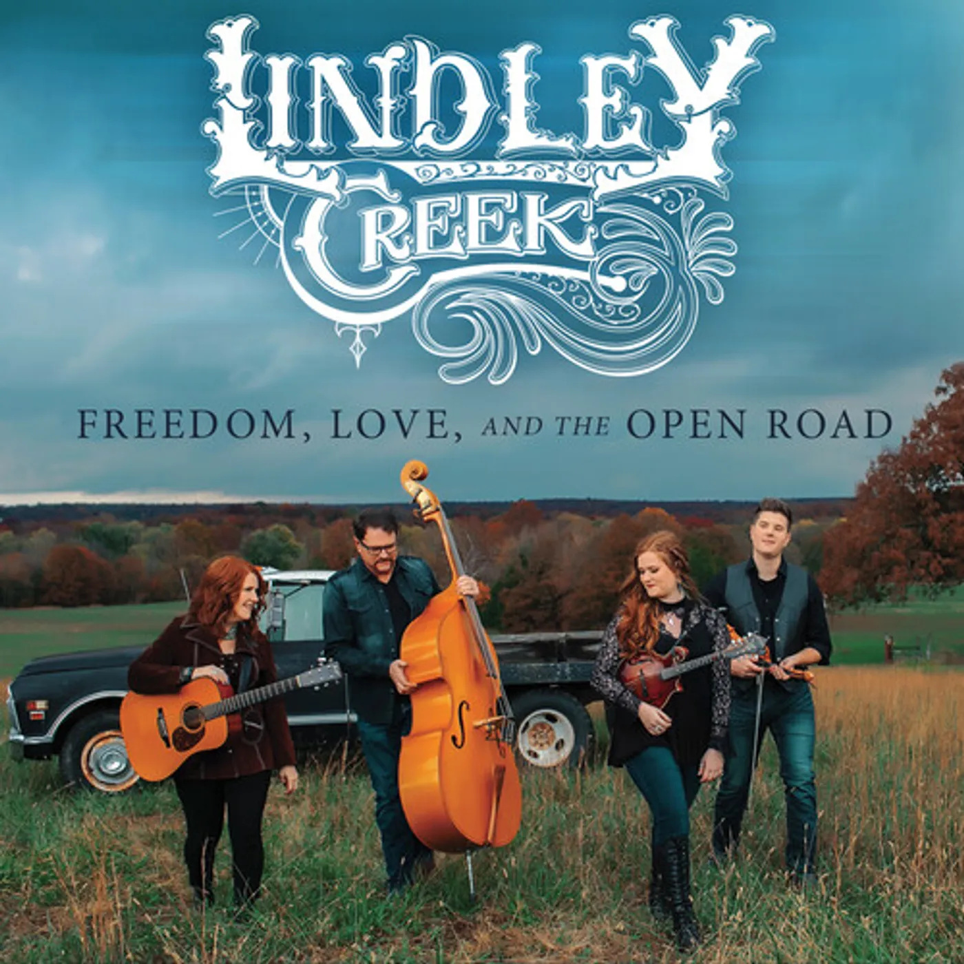 Lindley Creek FREEDOM LOVE AND THE OPEN ROAD CD