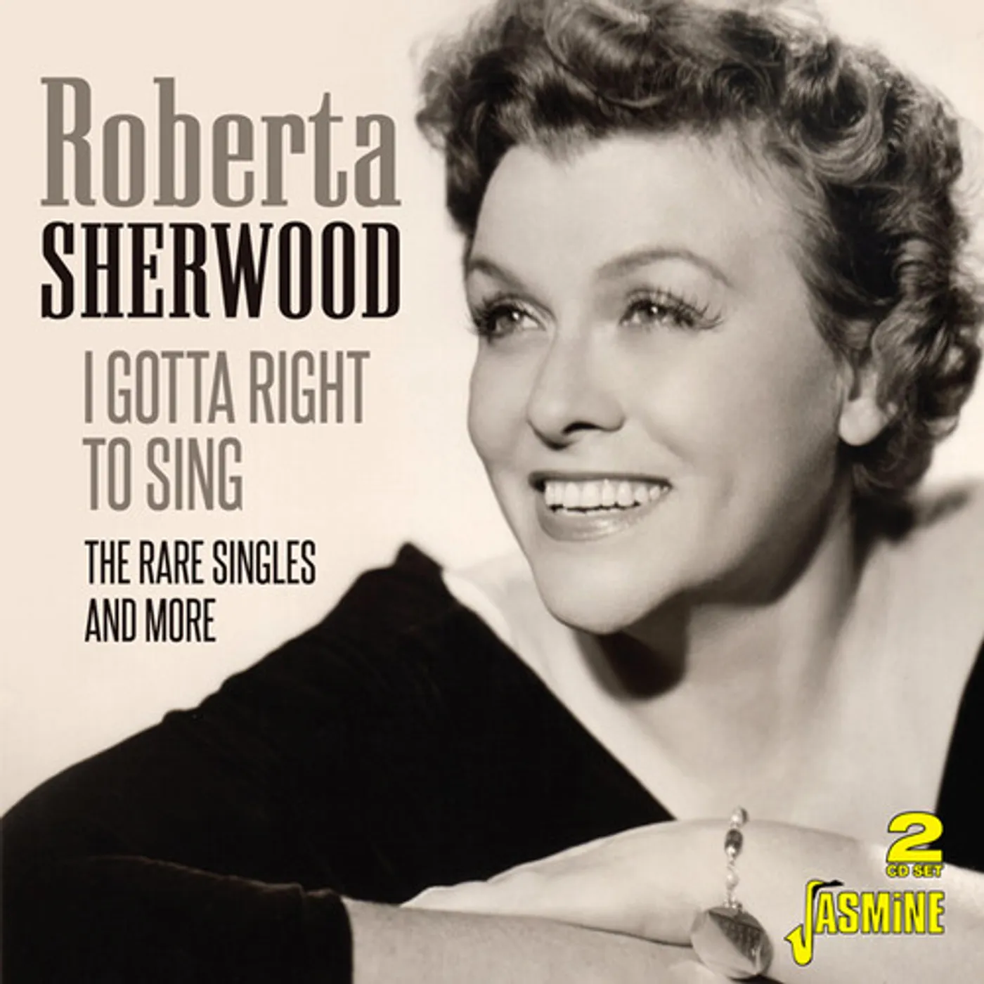 Roberta Sherwood GOTTA RIGHT TO SING: THE RARE SINGLES & MORE CD