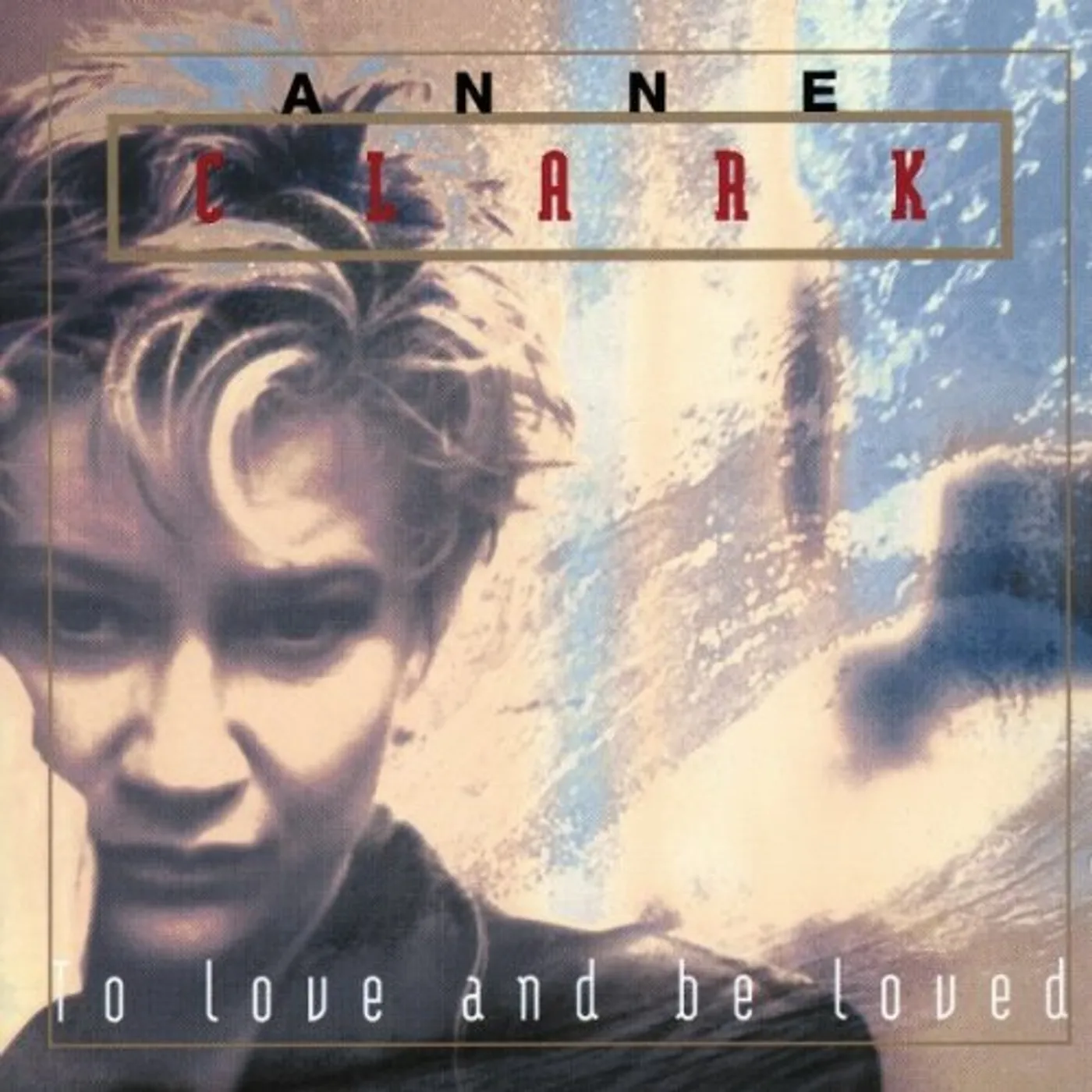 Anne Clark To Love and Be Loved Vinyl Record