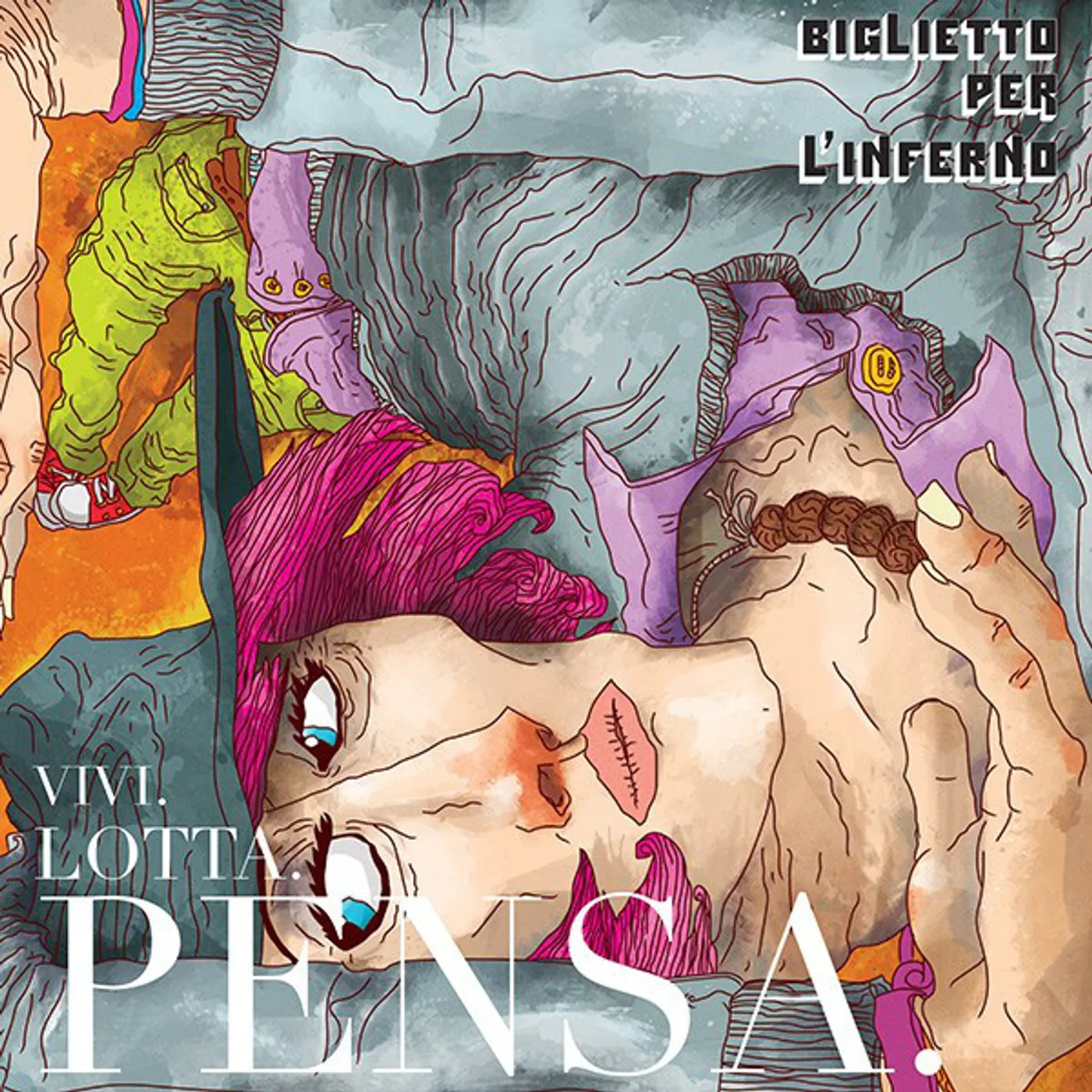 Biglietto Per L'Inferno VIVI LOTTA PENSA Vinyl Record
