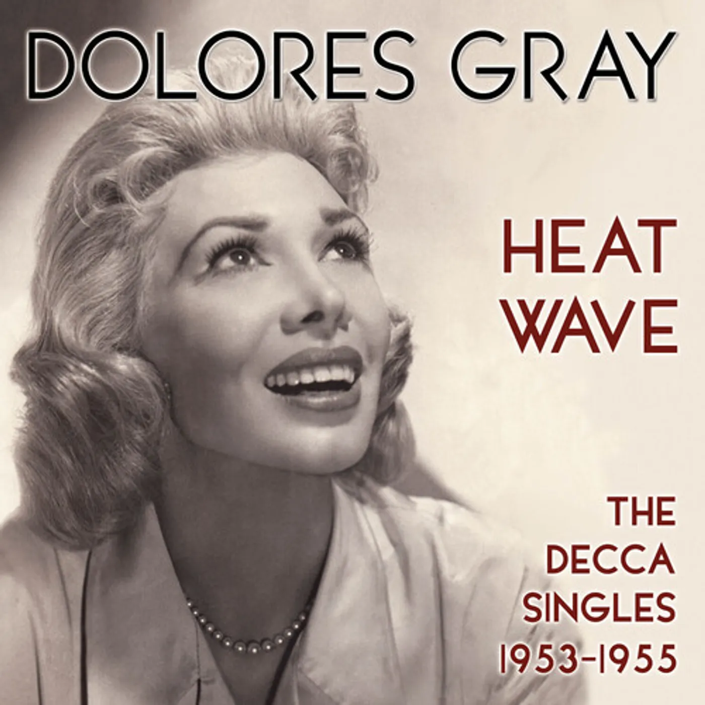 Dolores Gray HEAT WAVE: THE DECCA SINGLES 1953-1955 CD