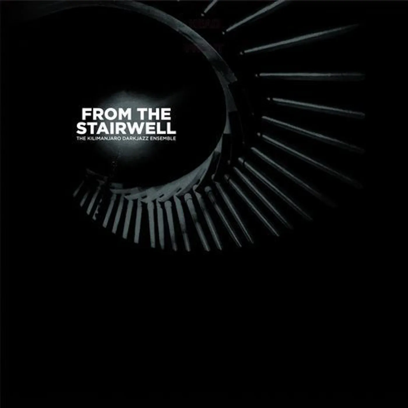 The Kilimanjaro Darkjazz Ensemble From the Stairwell Vinyl Record