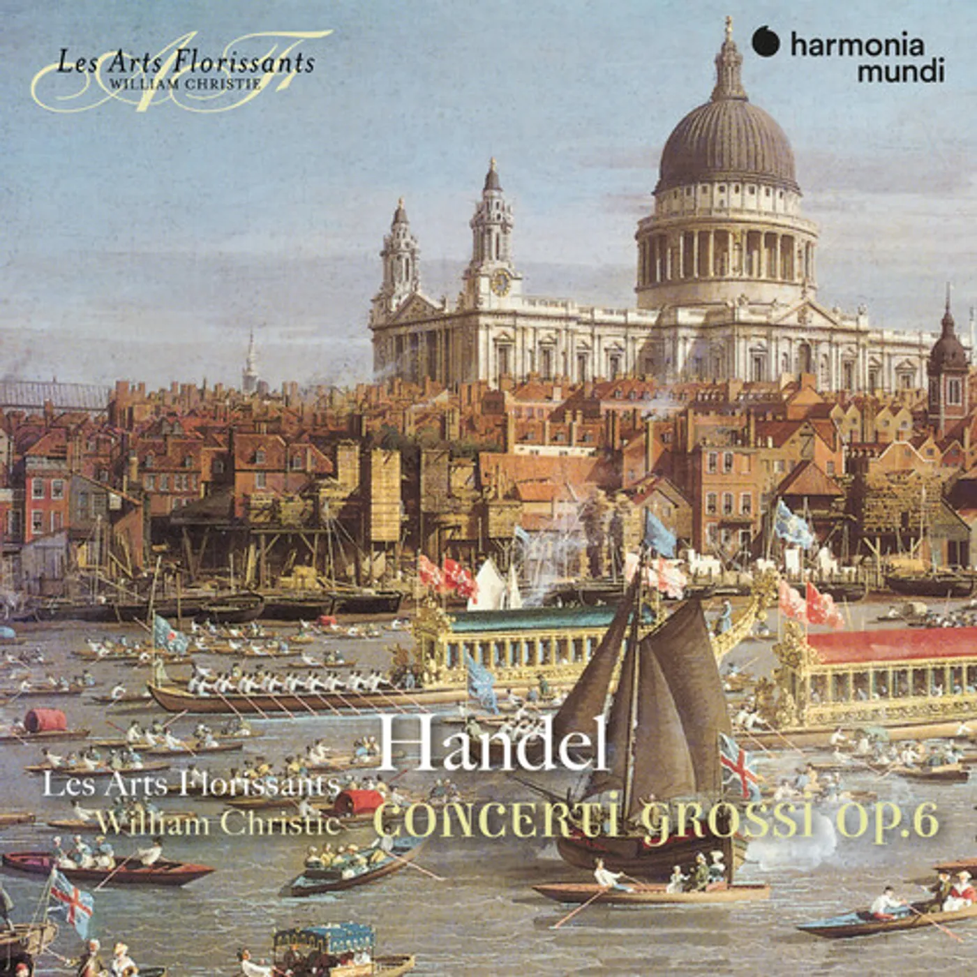Les Arts Florissants / William Christie HANDEL: CONCERTI GROSSI OP.6 CD