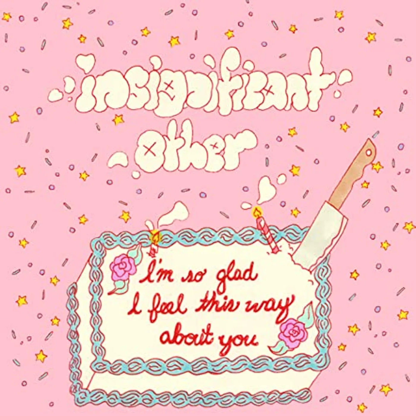 Insignificant Other i'm so glad i feel this way about you Vinyl Record