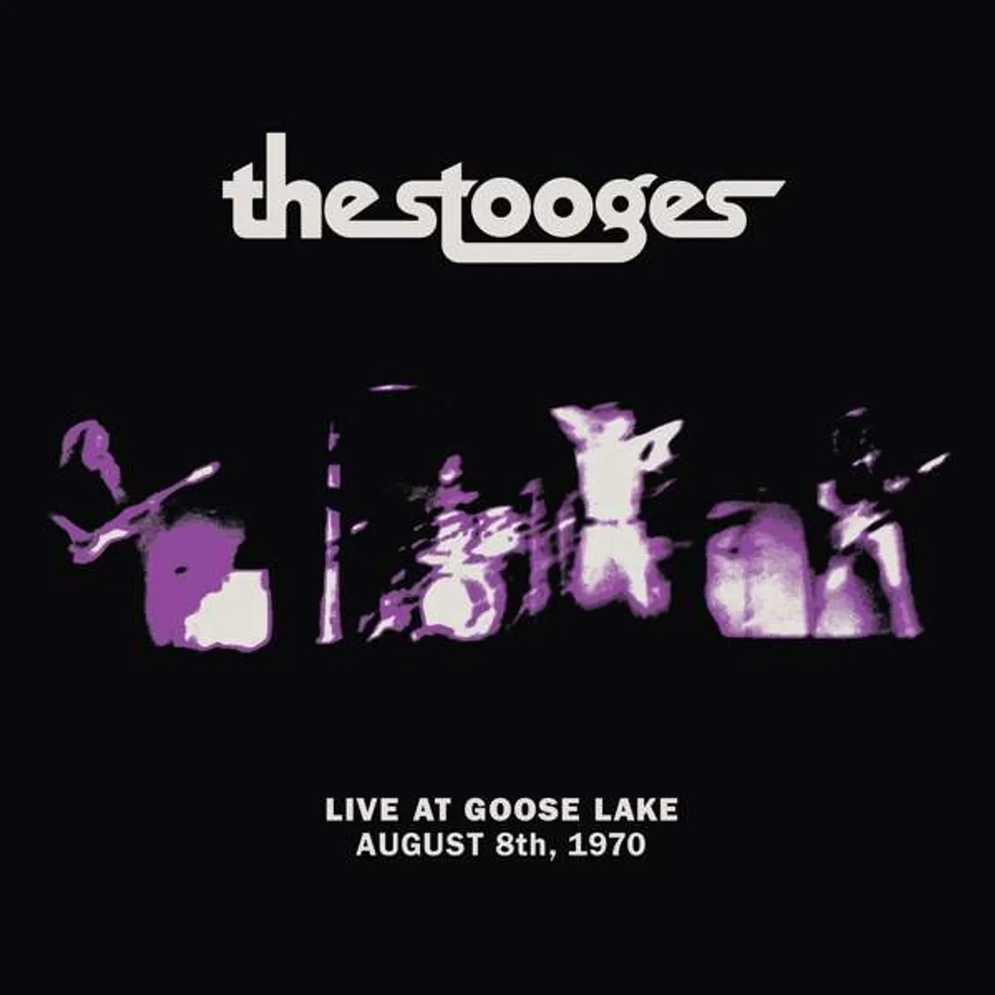The Stooges LIVE AT GOOSE LAKE: AUGUST 8TH 1970 Vinyl Record
