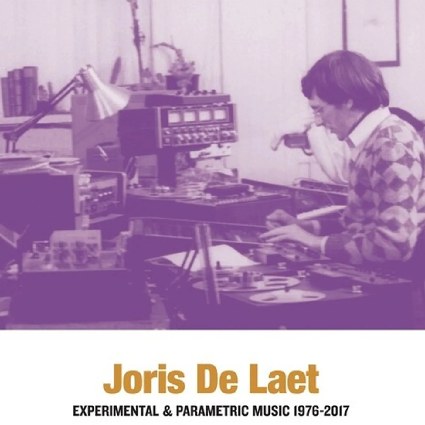 Joris de Laet EXPERIMENTAL & PARAMETRIC MUSIC 1976-2017 CD
