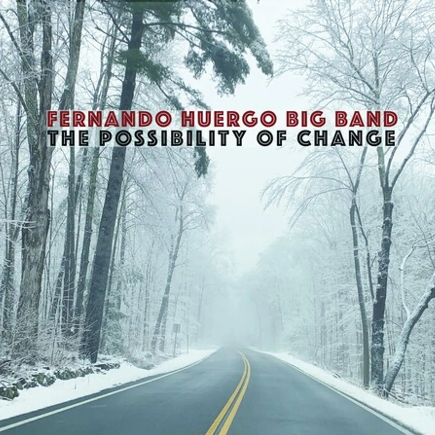 Fernando Huergo POSSIBILITY OF CHANGE CD