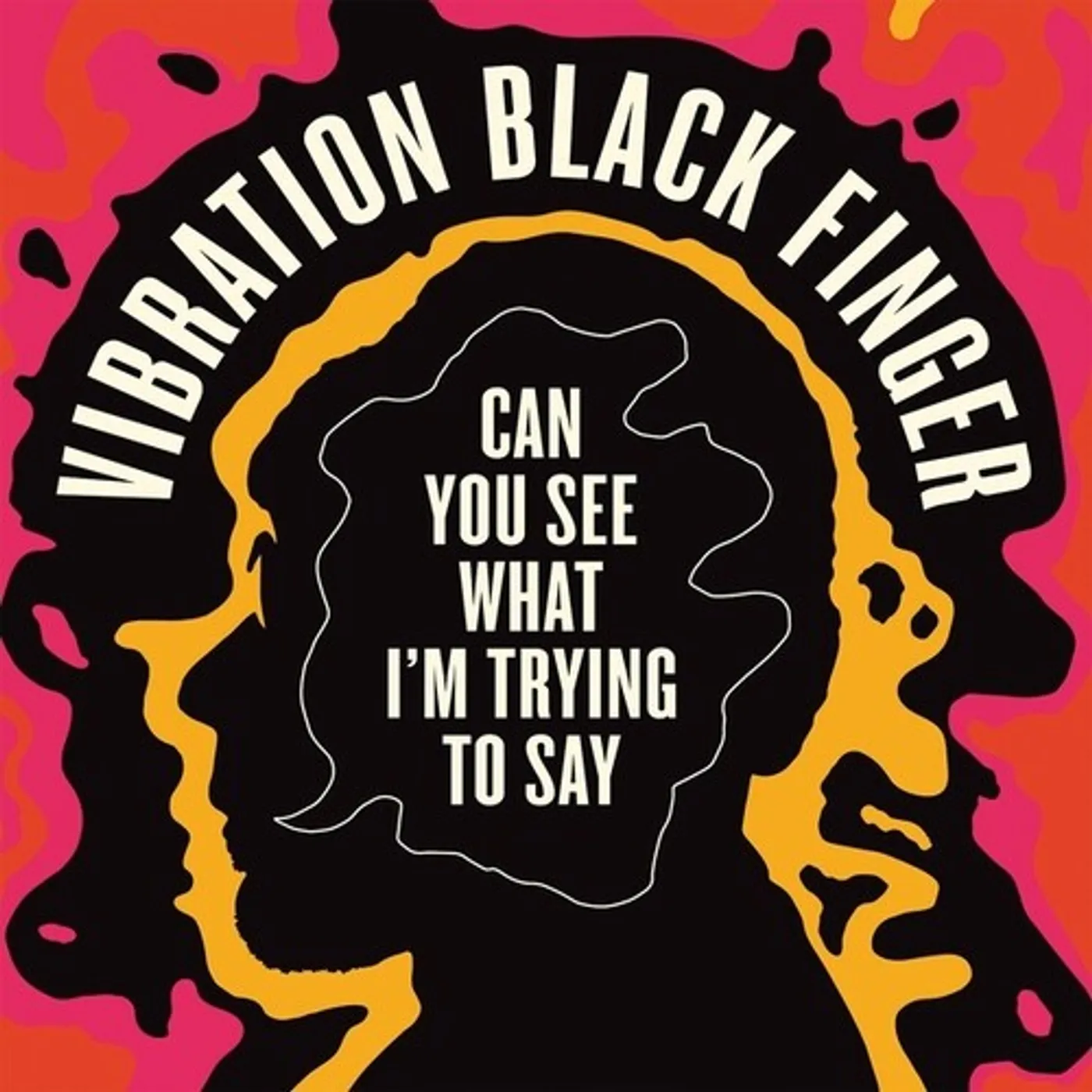 Vibration Black Finger CAN YOU SEE WHAT I'M TRYING TO SAY CD