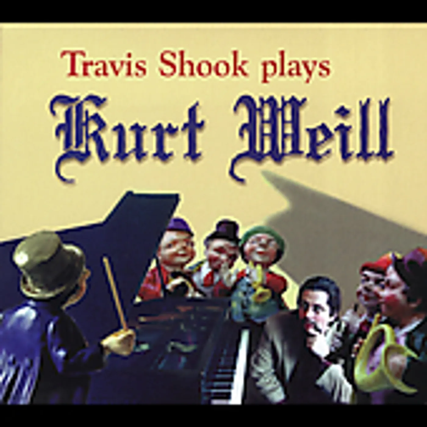 TRAVIS SHOOK PLAYS KURT WEILL CD