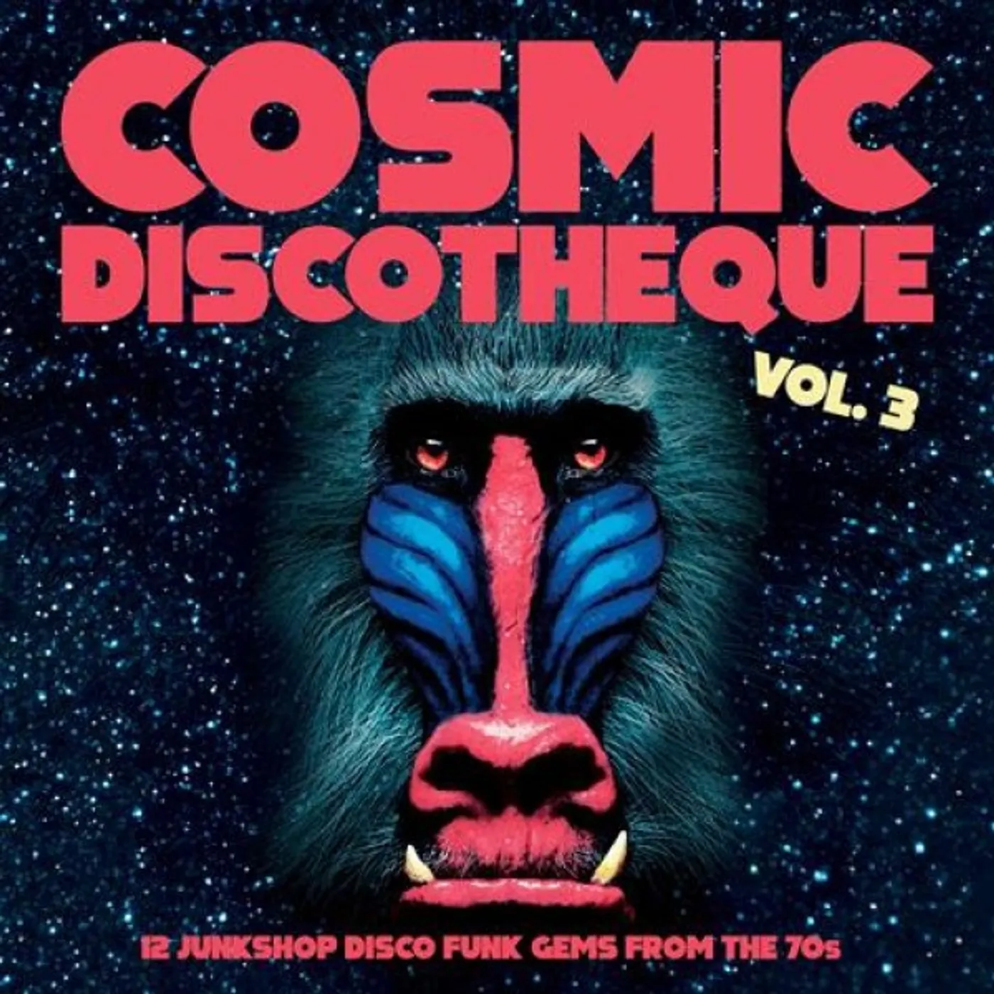 Various Artists  COSMIC DISCOTHEQUE VOL. 3: 12 JUNKSHOP DISCO FUNK GEMS FROM THE 70S Vinyl Record