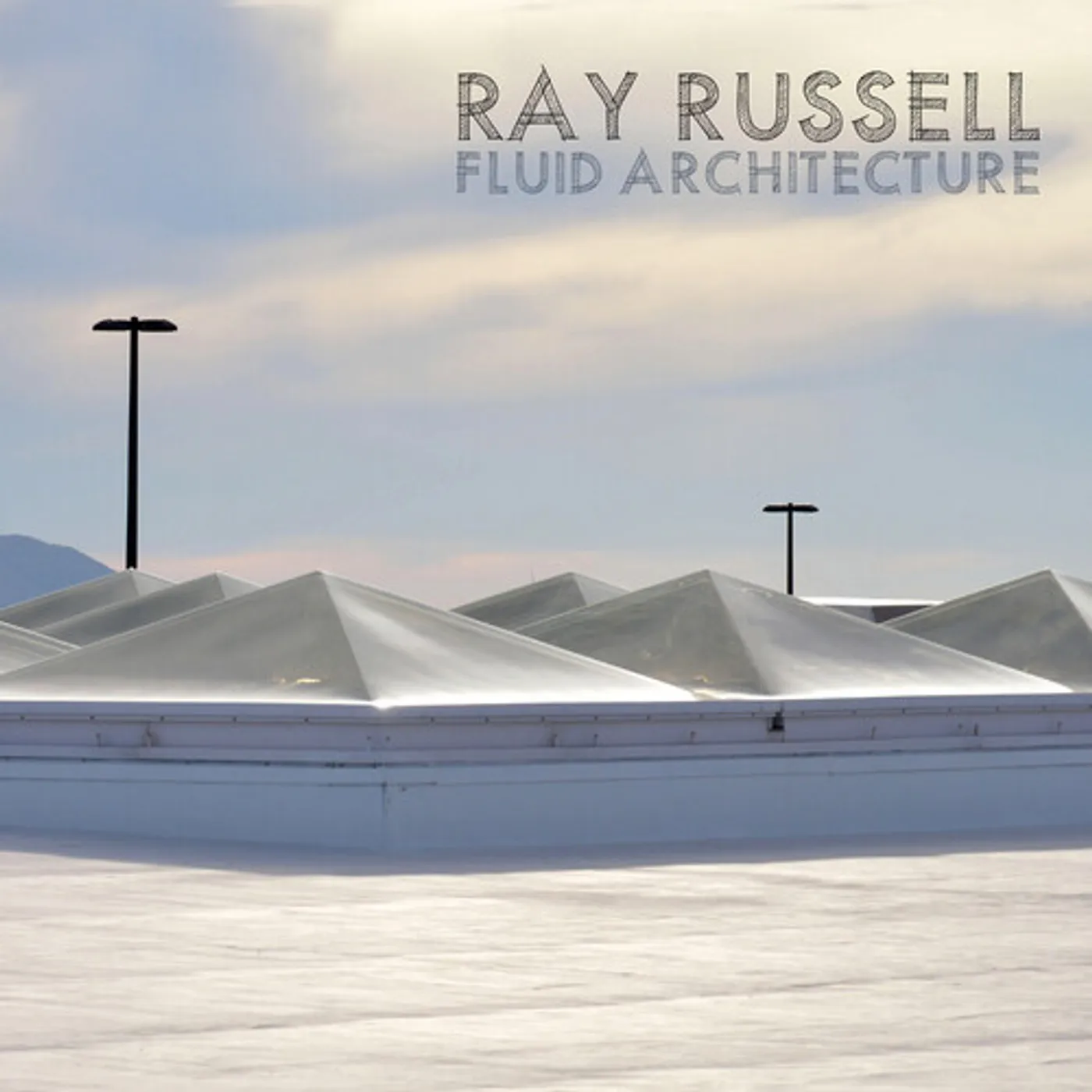 Ray Russell FLUID ARCHITECTURE CD