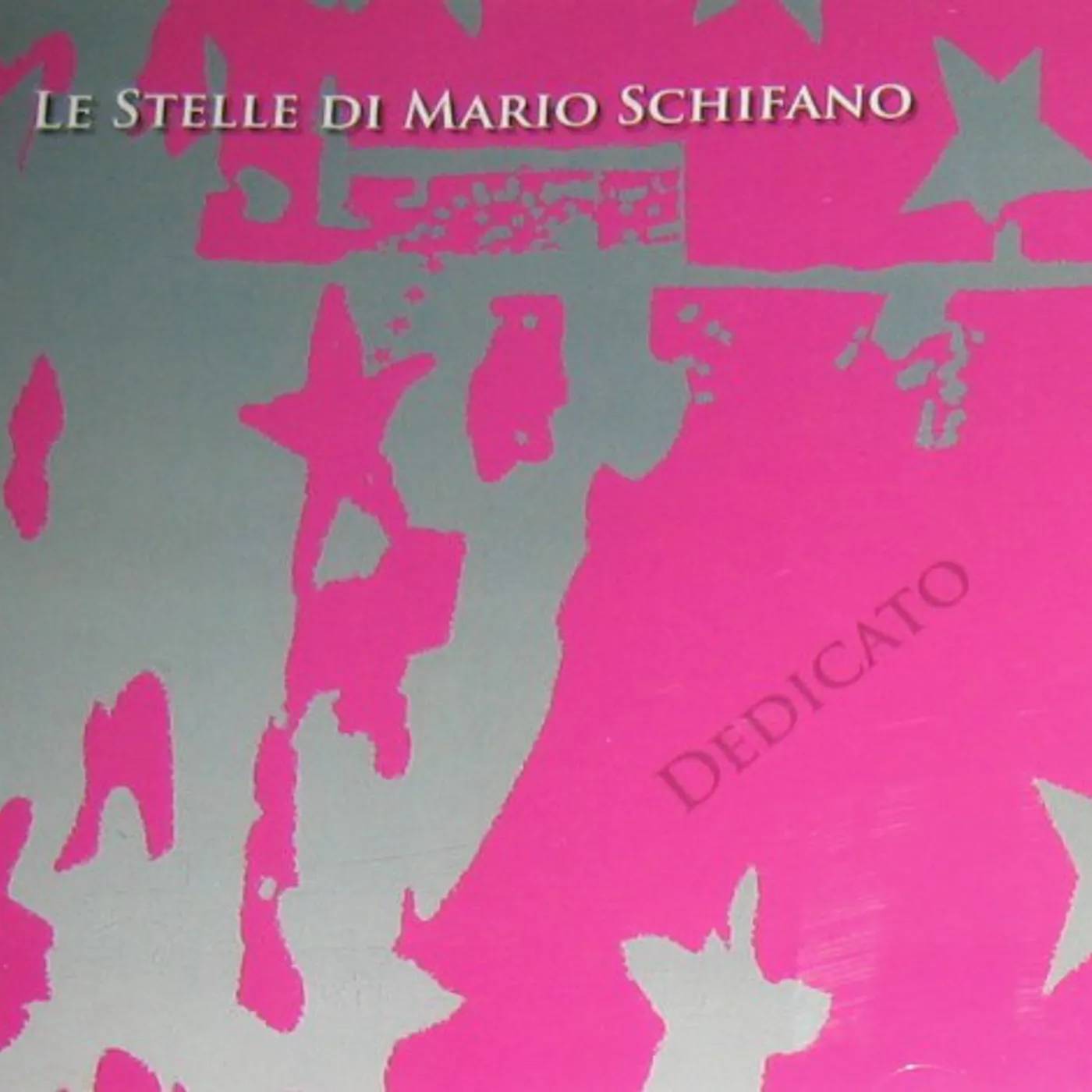 Le Stelle Di Mario Schifano DEDICATO A Vinyl Record