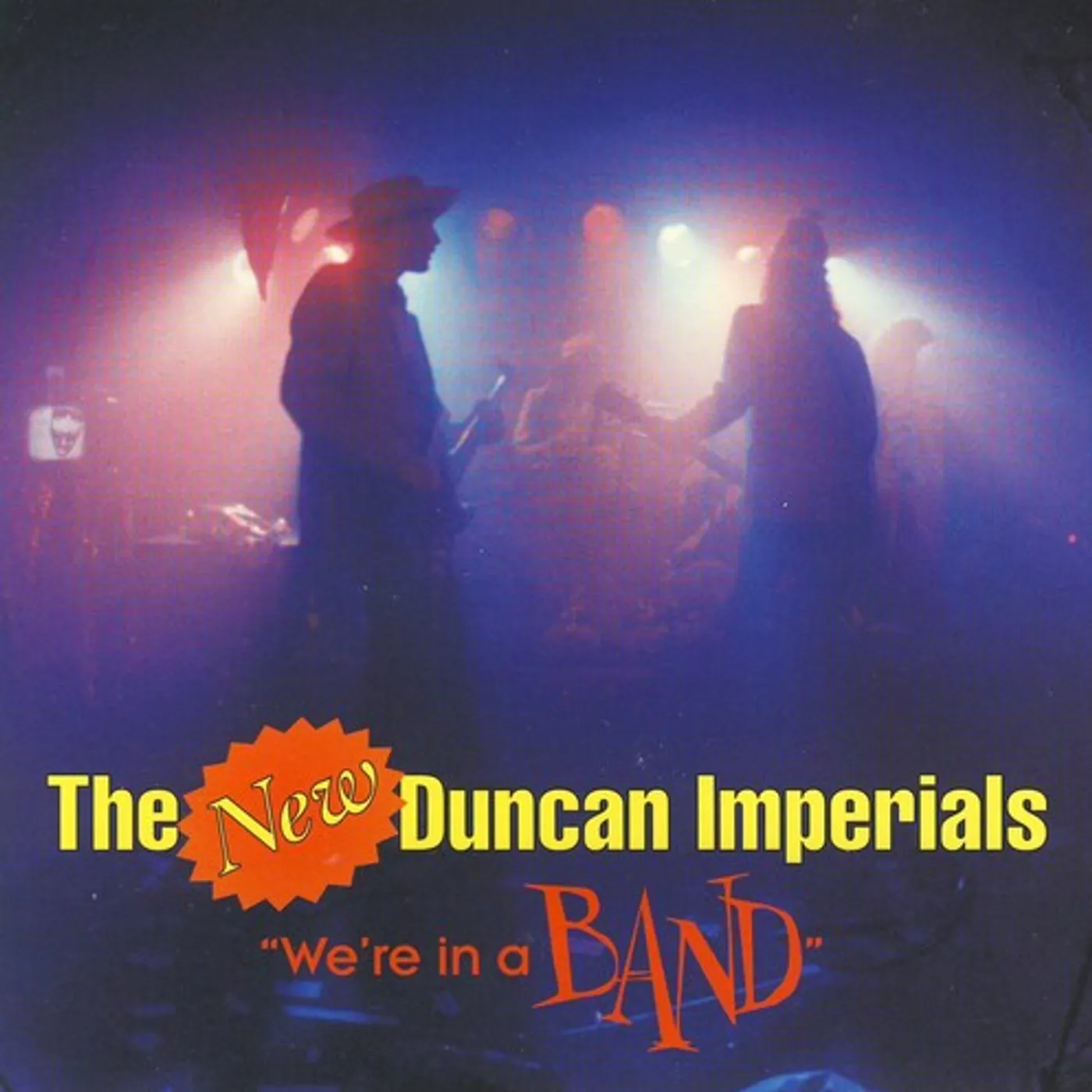New Duncan Imperials WE'RE IN A BAND CD