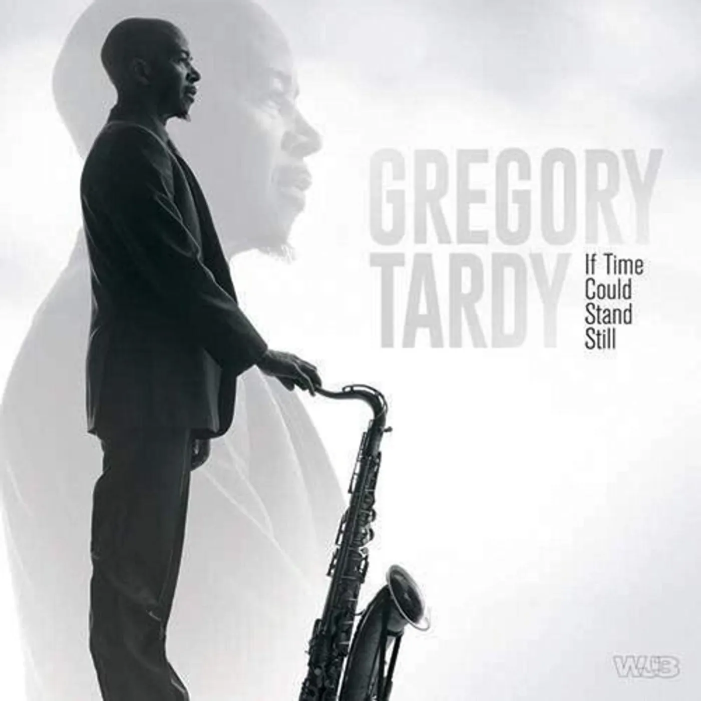 Gregory Tardy IF TIME COULD STAND STILL CD