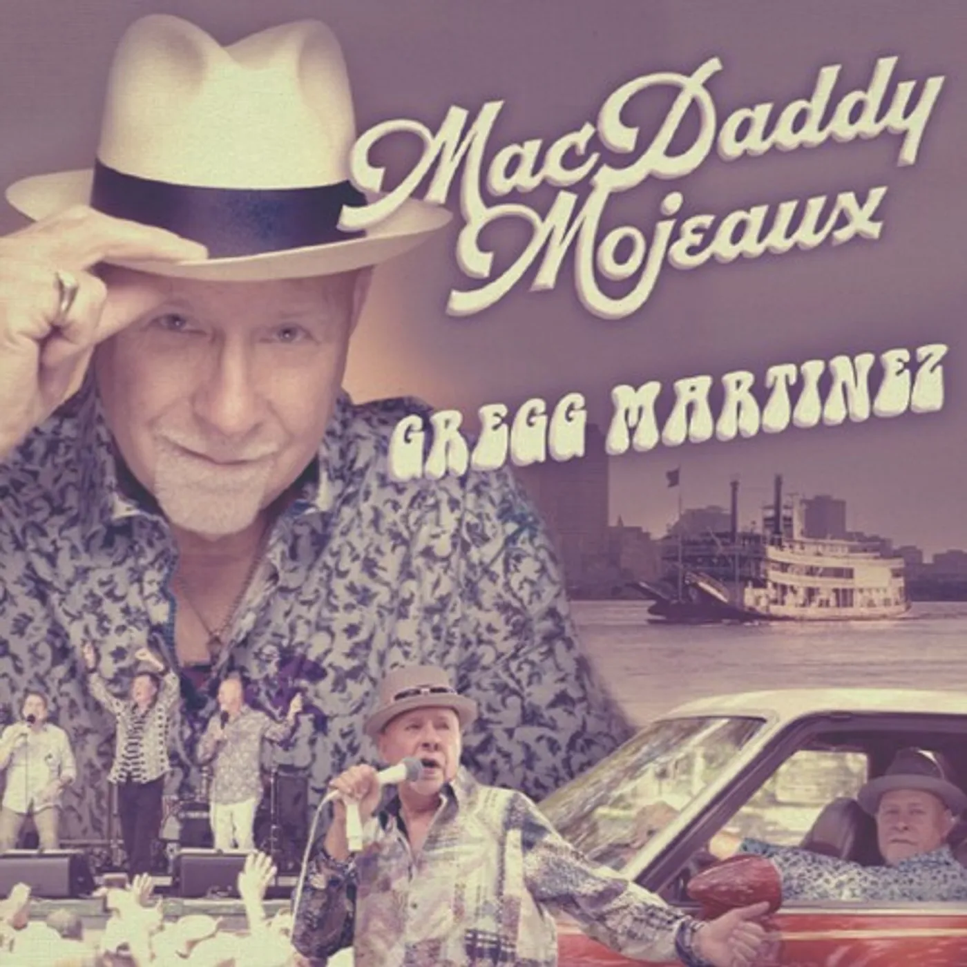 Gregg Martinez MAC DADDY MOJEAUX CD