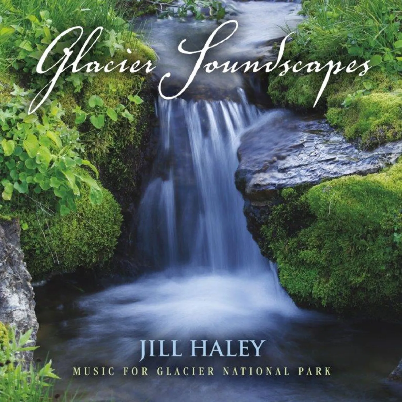 Jill Haley GLACIER SOUNDSCAPES CD