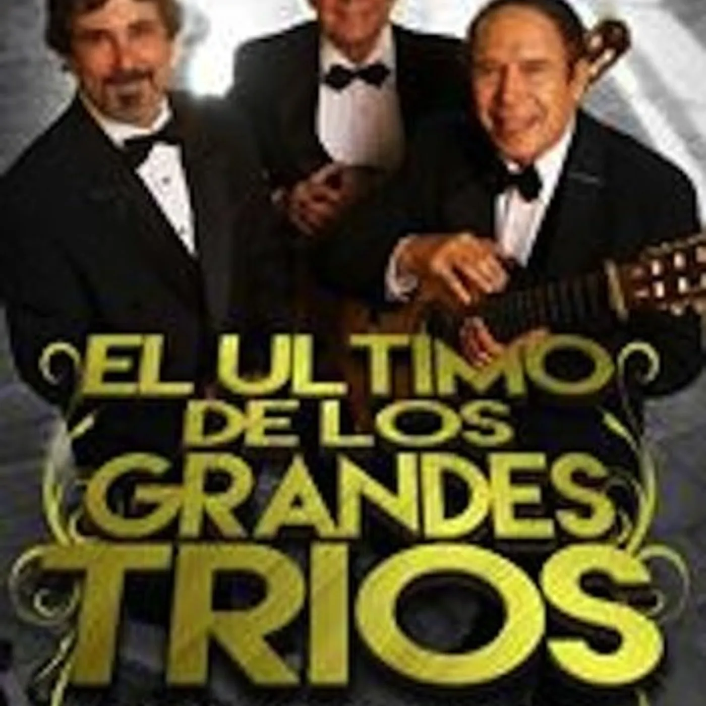Los Tres Reyes EL ULTIMO DE LOS GRANDES TRIOS DVD