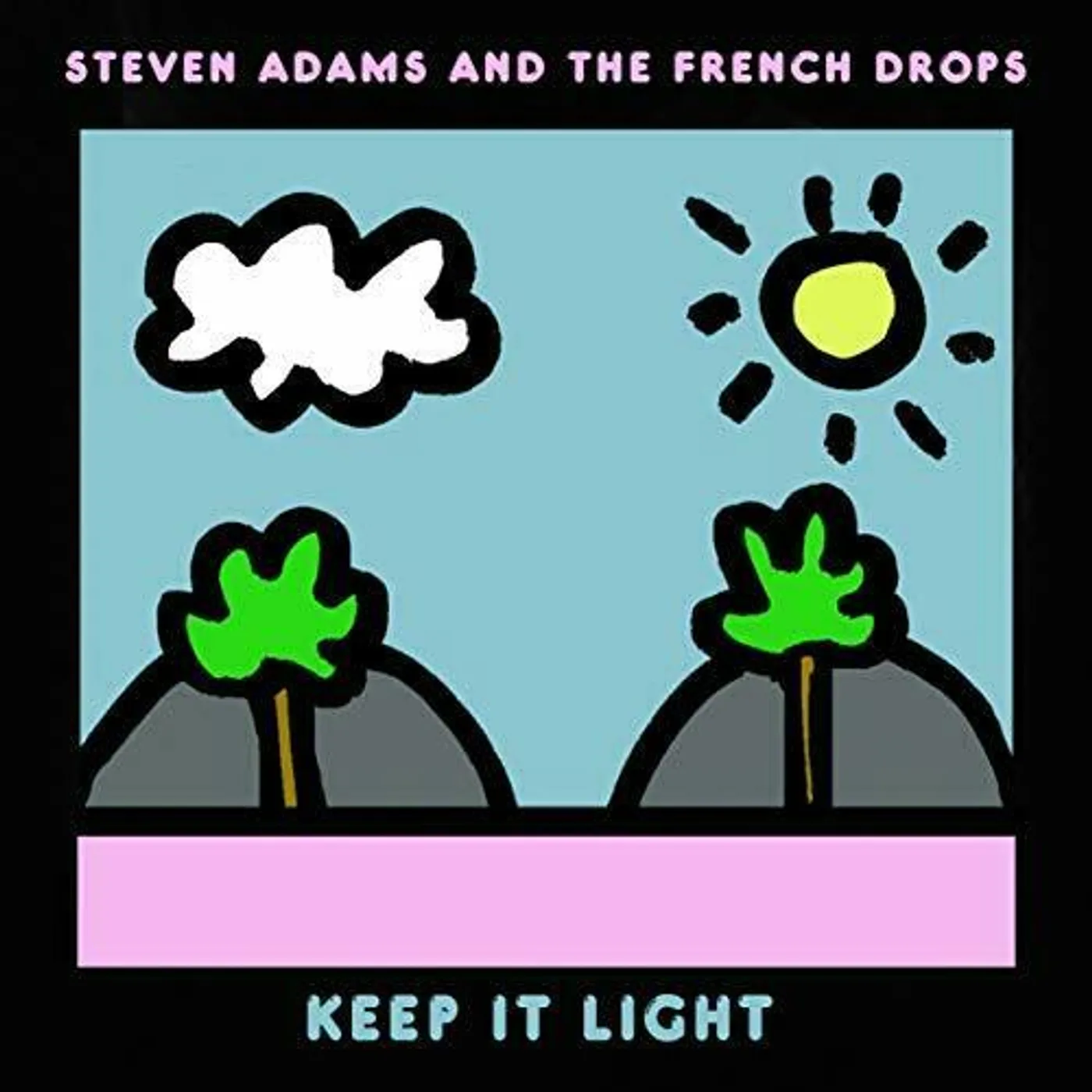 Steven Adams & The French Drops KEEP IT LIGHT Vinyl Record