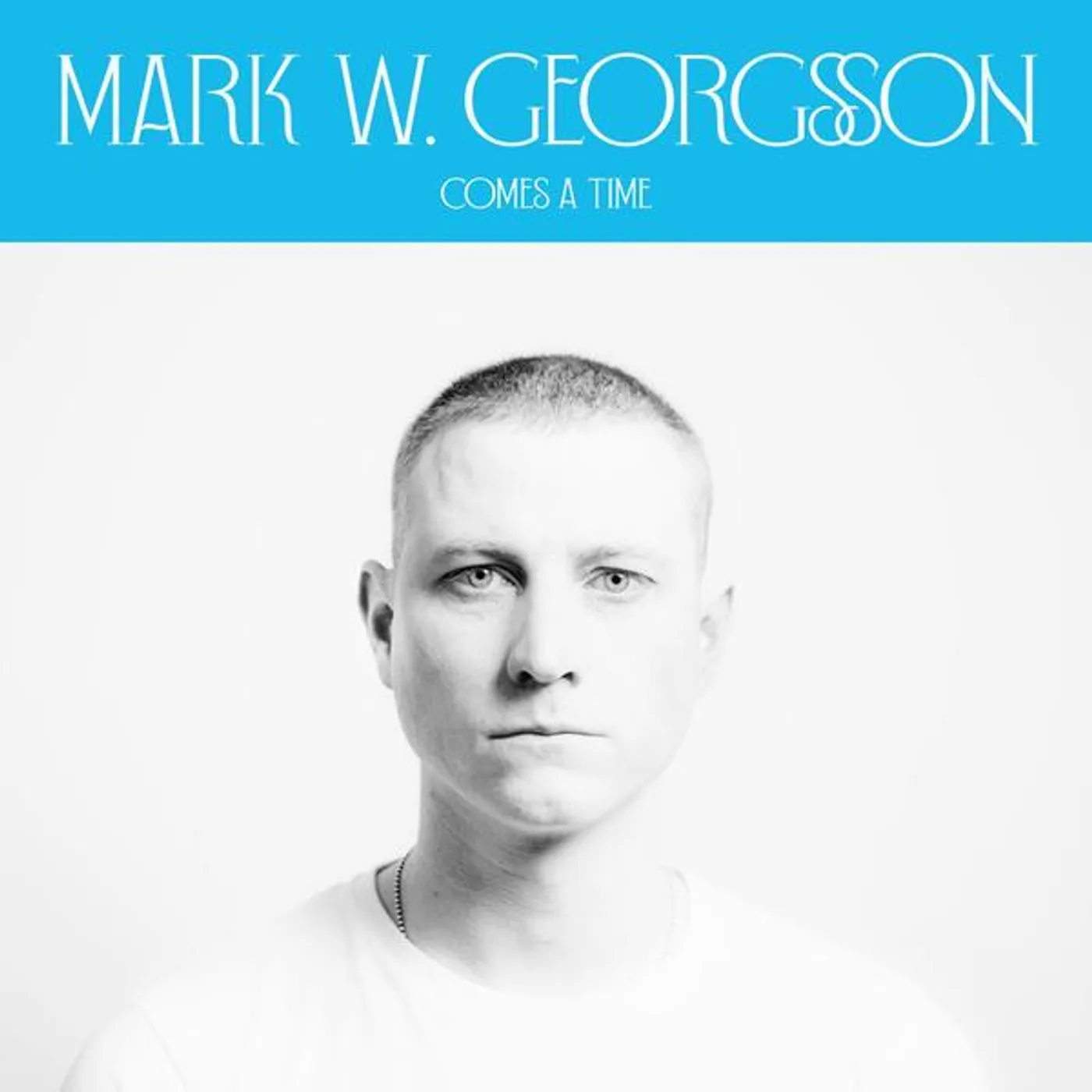 Mark W. Georgsson Comes a Time Vinyl Record