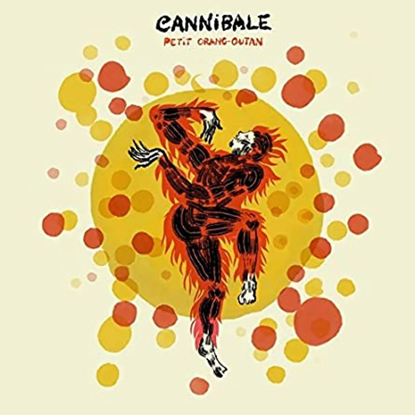 CANNIBALE PETIT ORAN-OUTAN Vinyl Record