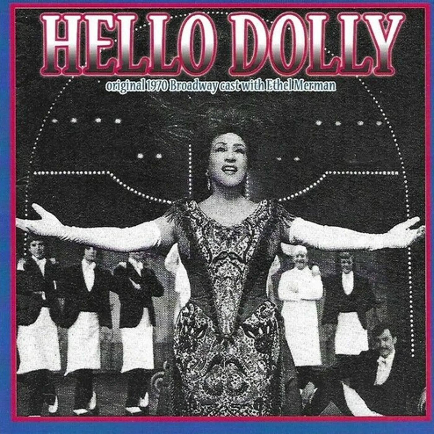 Ethel Merman HELLO DOLLY - 1970 ORIGINAL BROADWAY CAST ALBUM CD