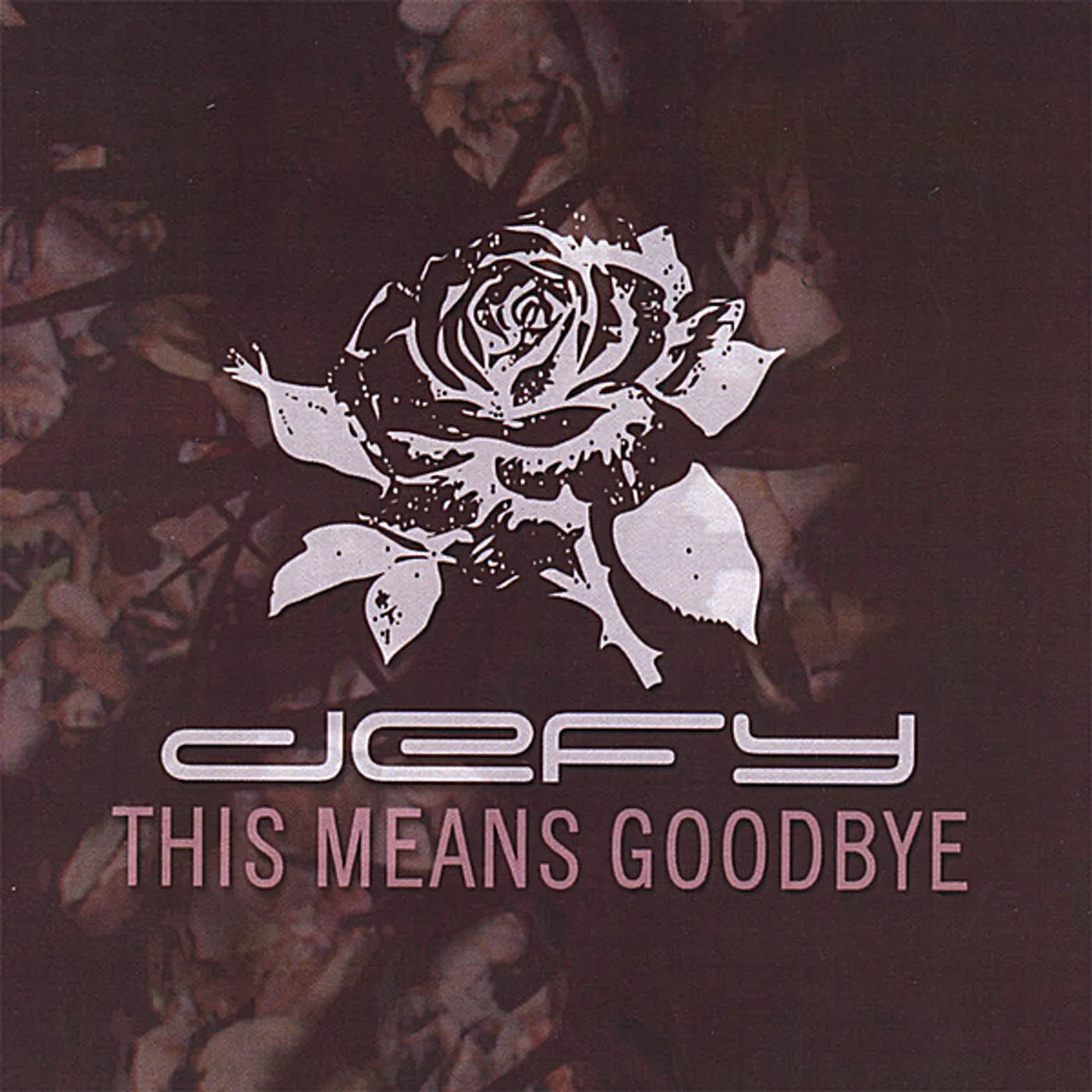 Defy THIS MEANS GOODBYE CD